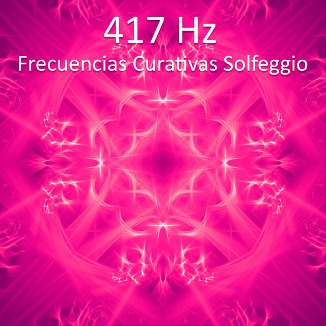 Релиз Frecuencias Curativas Solfeggio 417 Hz