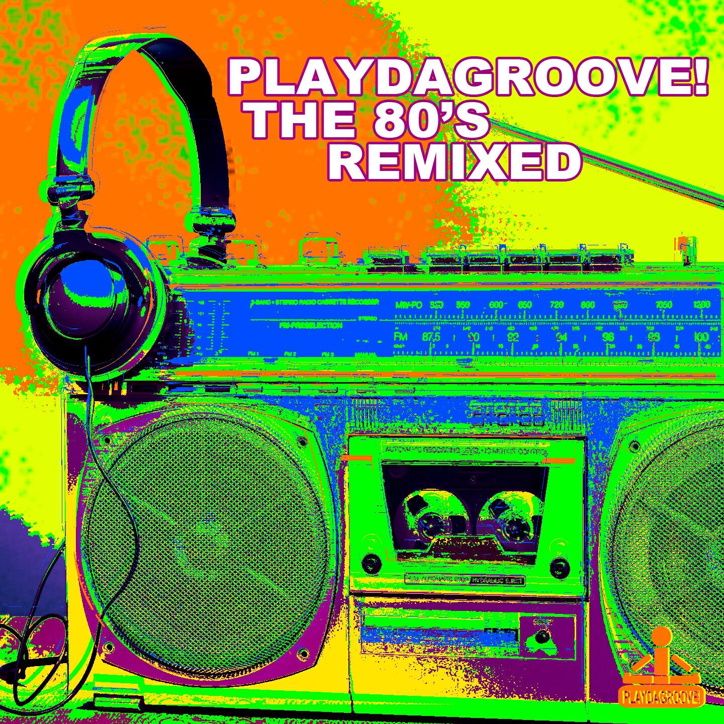 Релиз Playdagroove! The 80's Remixed