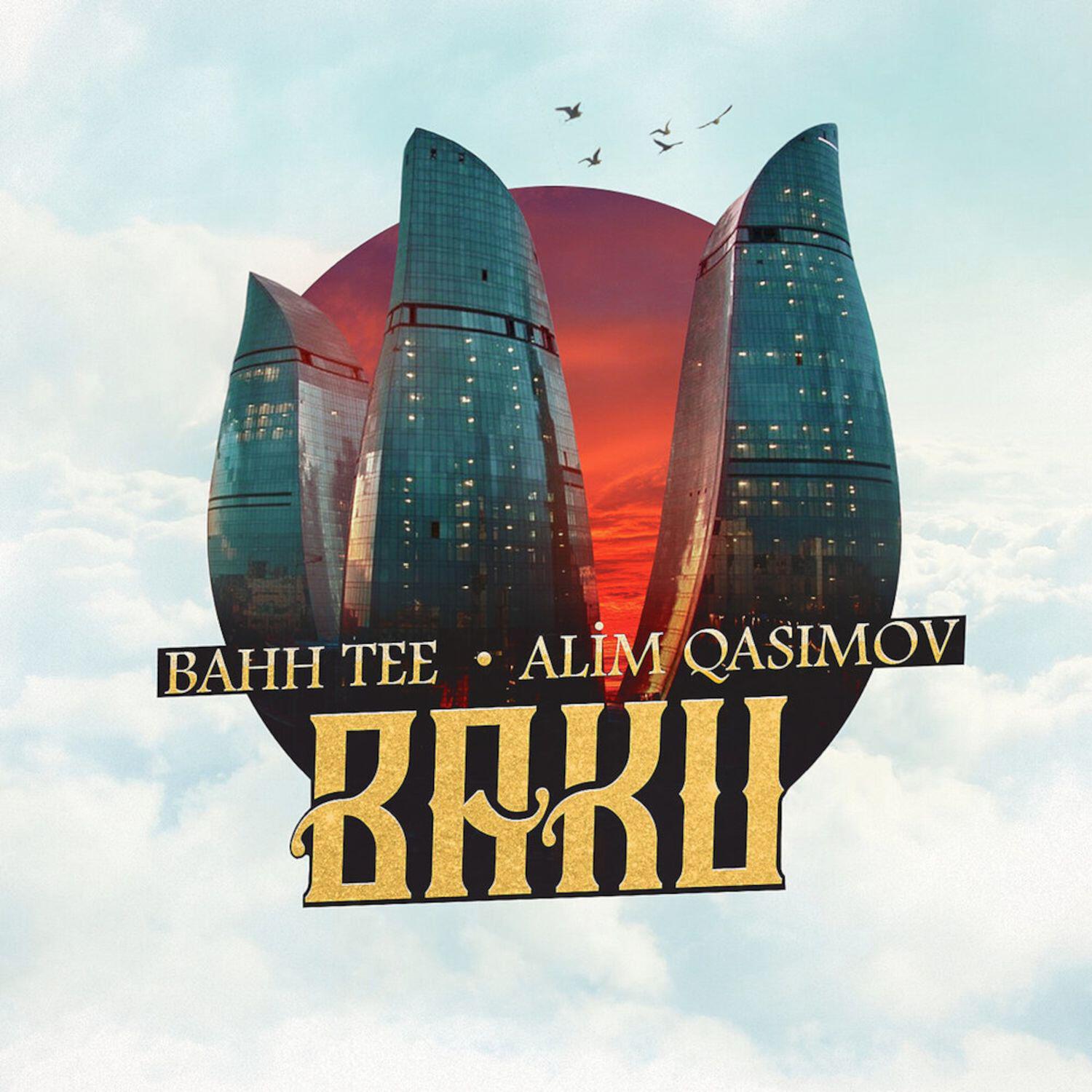 Bahh Tee, Alim Qasimov - Baku