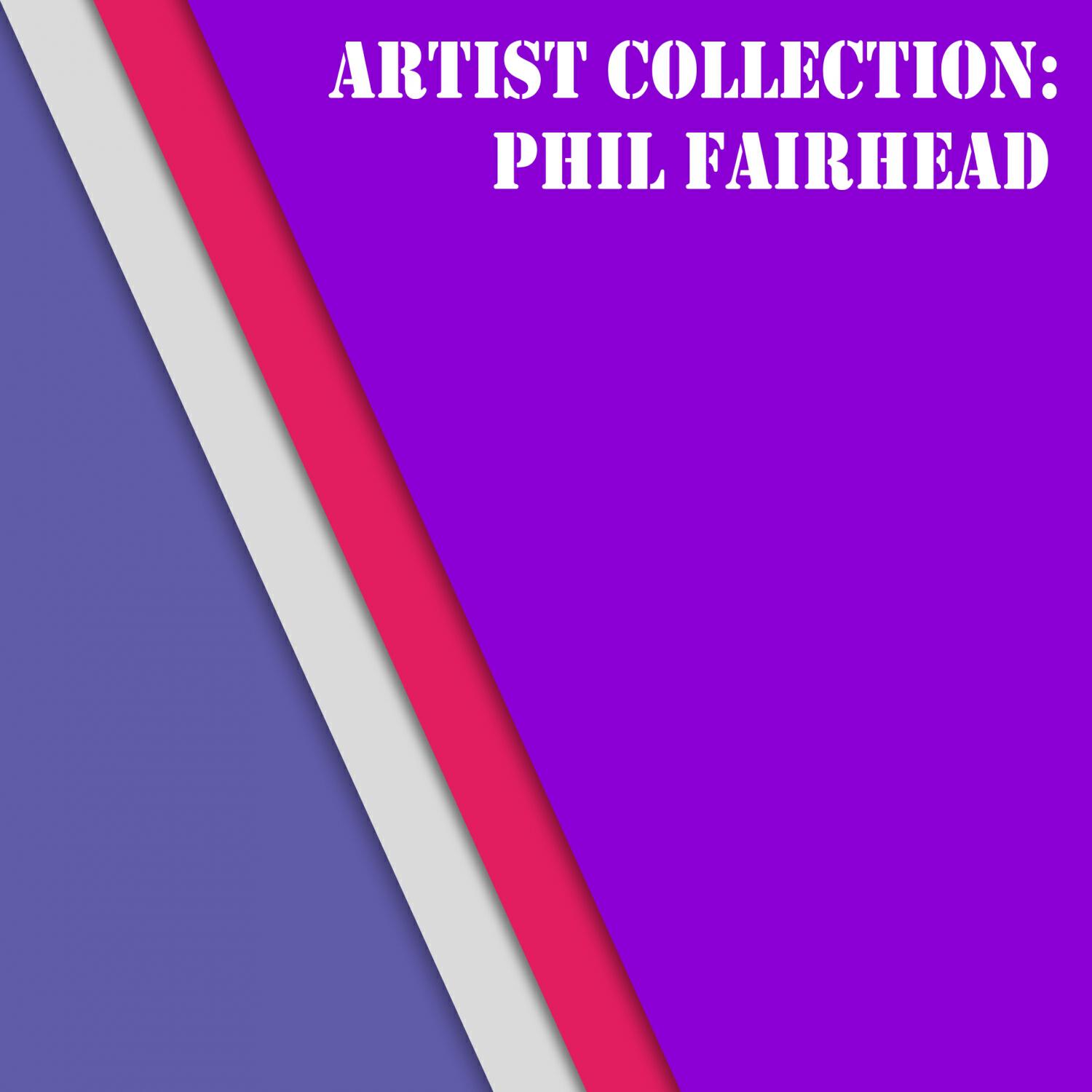 Релиз Artist Collection: Phil Fairhead