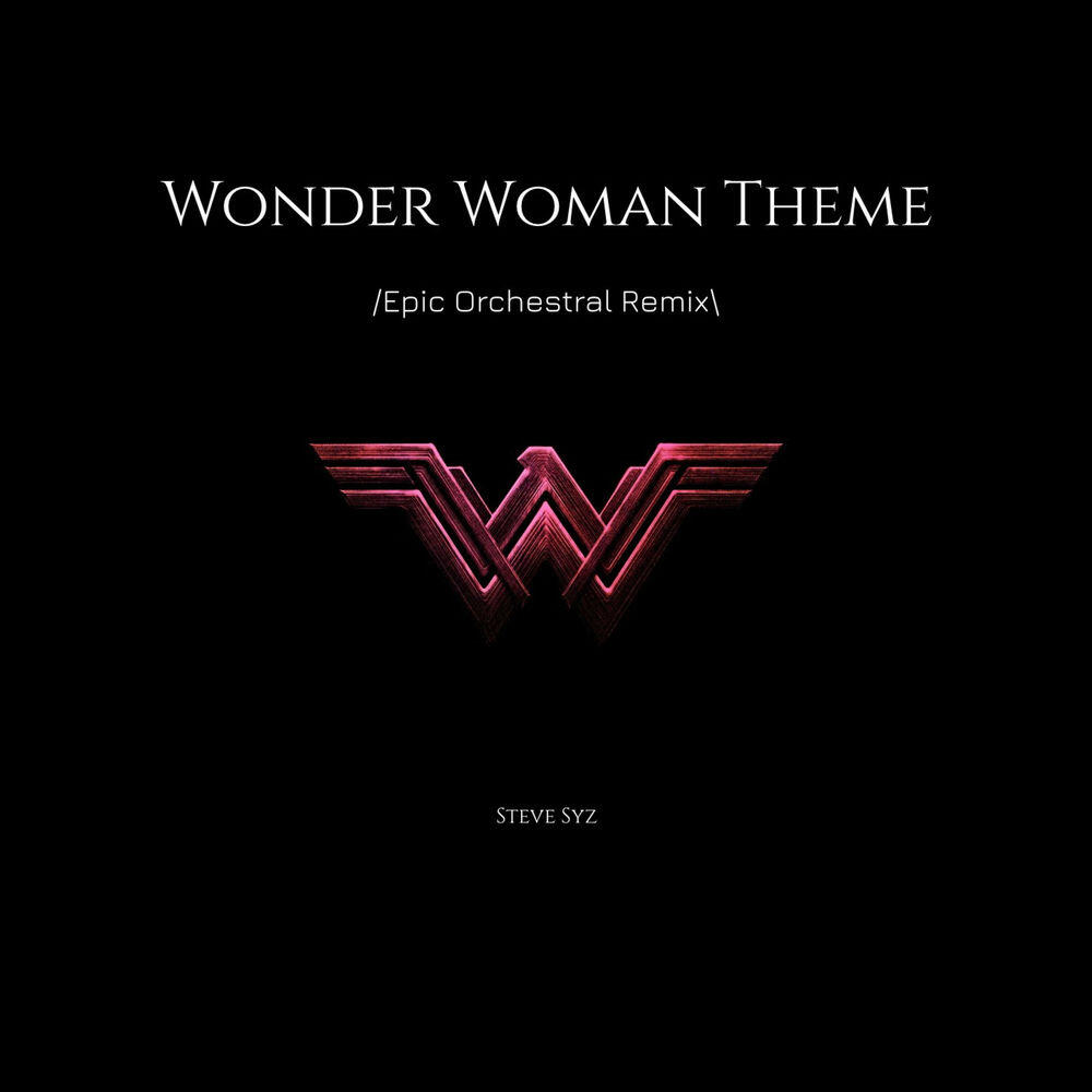Релиз Wonder Woman Theme (Epic Orchestral Remix)