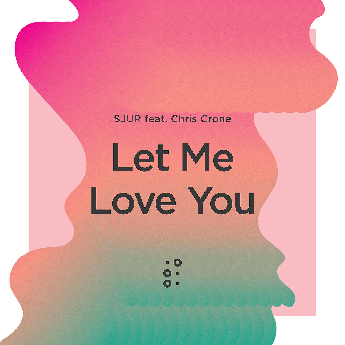 Релиз Let Me Love You (feat. Chris Crone)