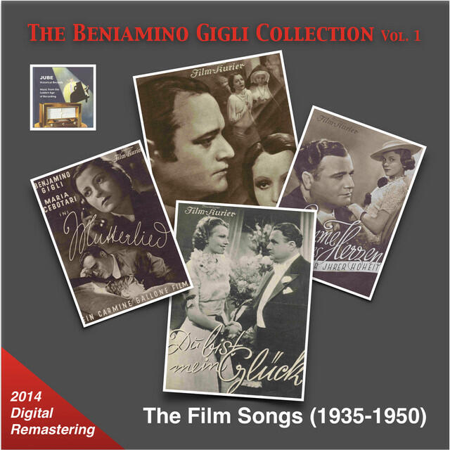 Релиз The Beniamino Gigli Collection, Vol. 1: The Film Songs (Remastered 2014)
