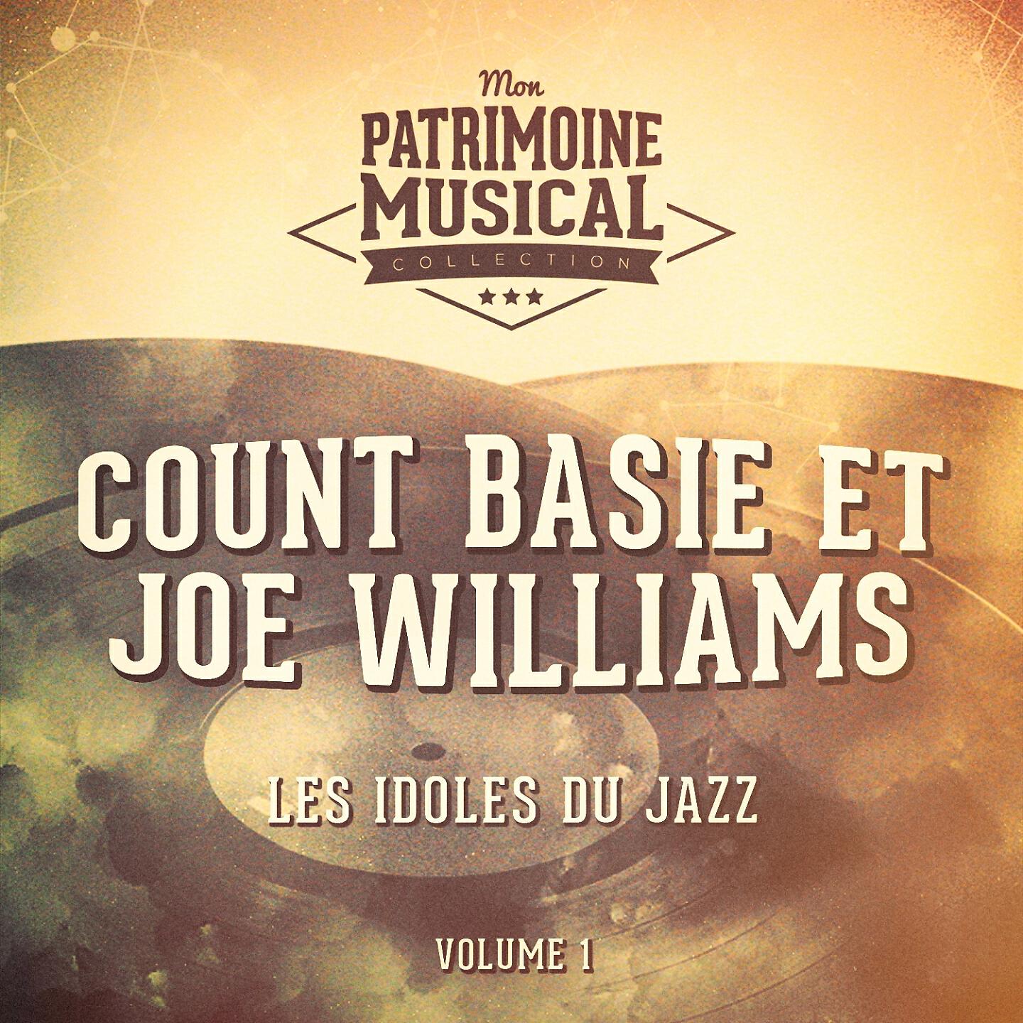 Релиз Les idoles du Jazz : Count Basie et Joe Williams, Vol. 1