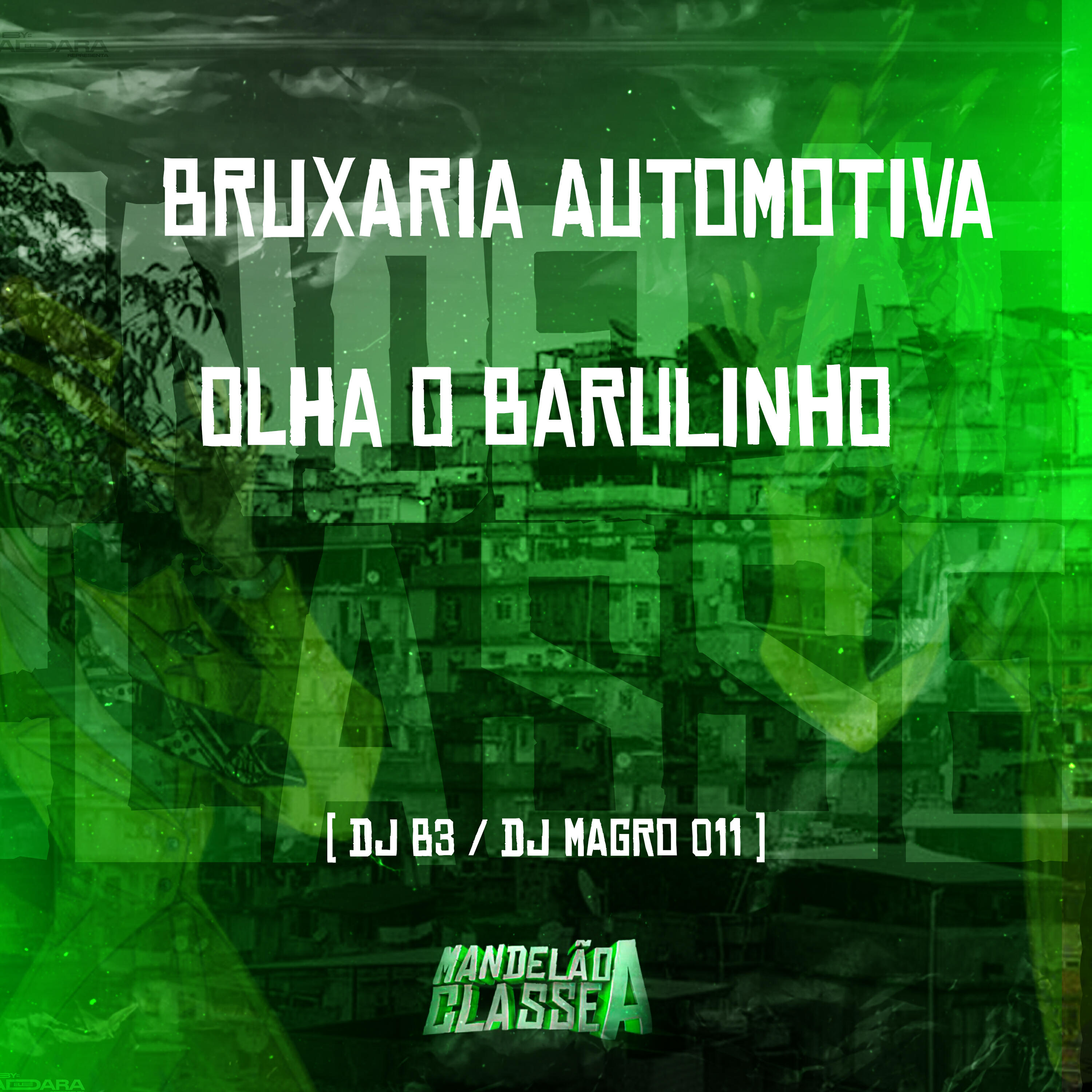 Релиз Bruxaria Automotiva   Olha o Barulinho