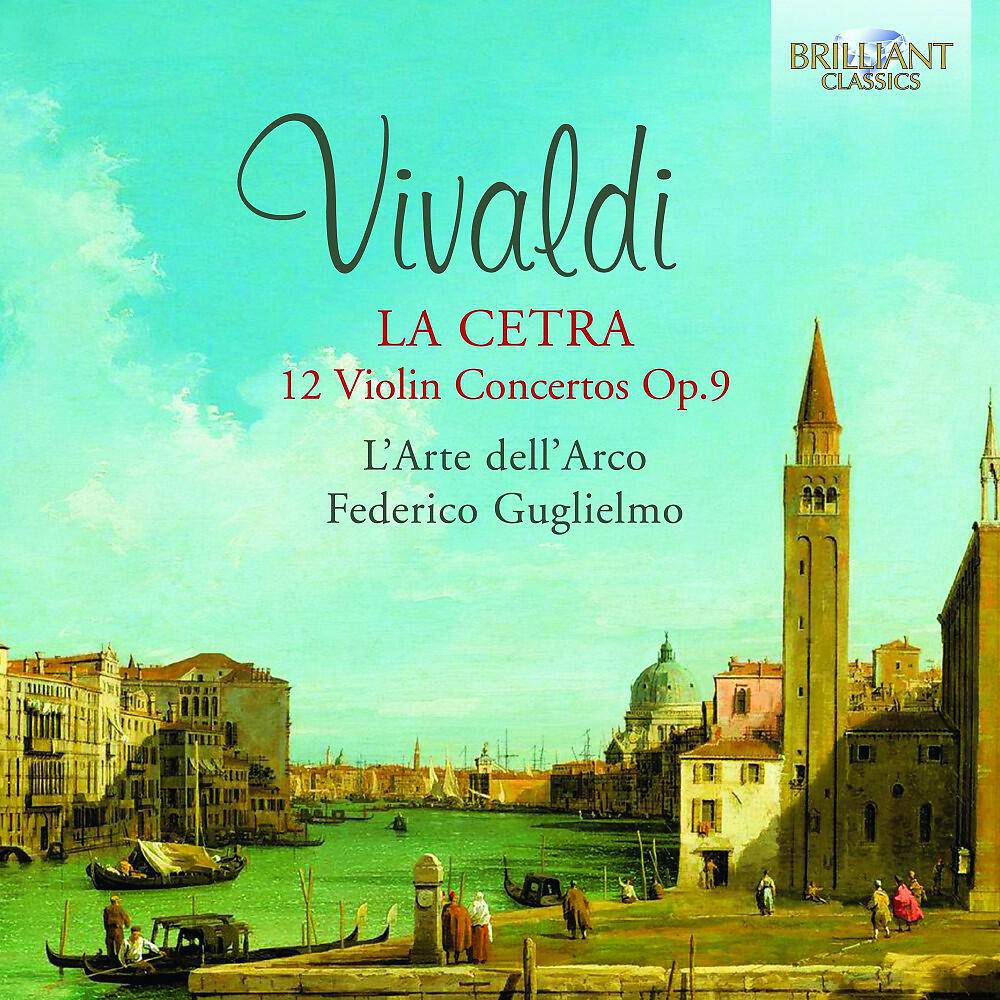 Релиз Vivaldi: La Cetra 12 Violin Concertos, Op. 9