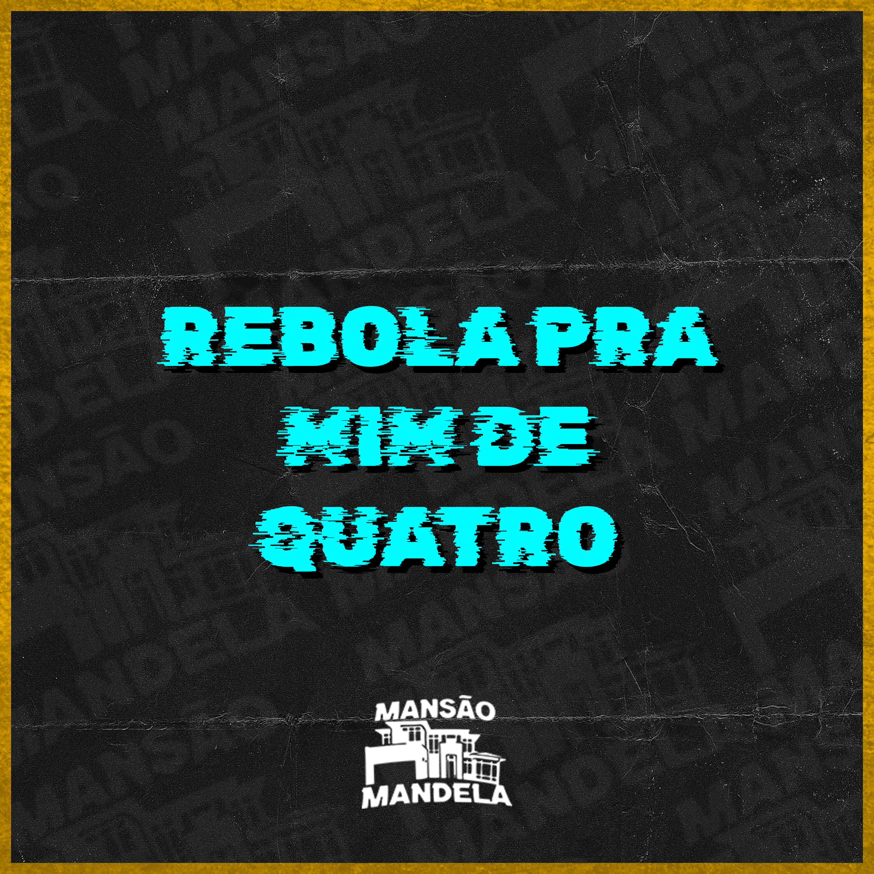 Релиз Rebola pra Mim de Quatro