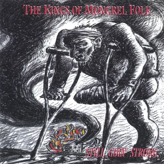 Релиз The Kings of Mongrel Folk: Still Going Strong