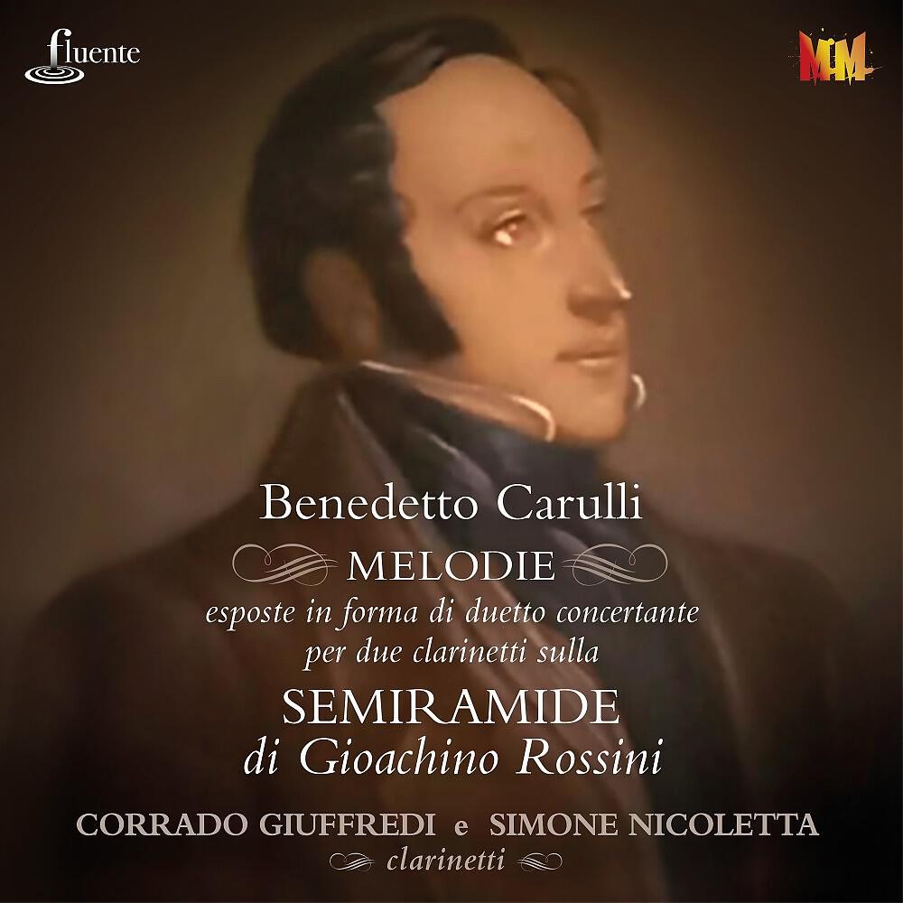 Релиз Melodie esposte in forma di duetto concertante per due clarinetti sulla Semiramide di Gioachino Rossini