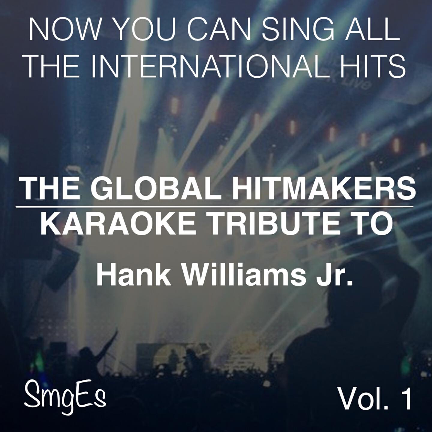 Релиз The Global HitMakers: Hank Williams Jr. Vol. 1