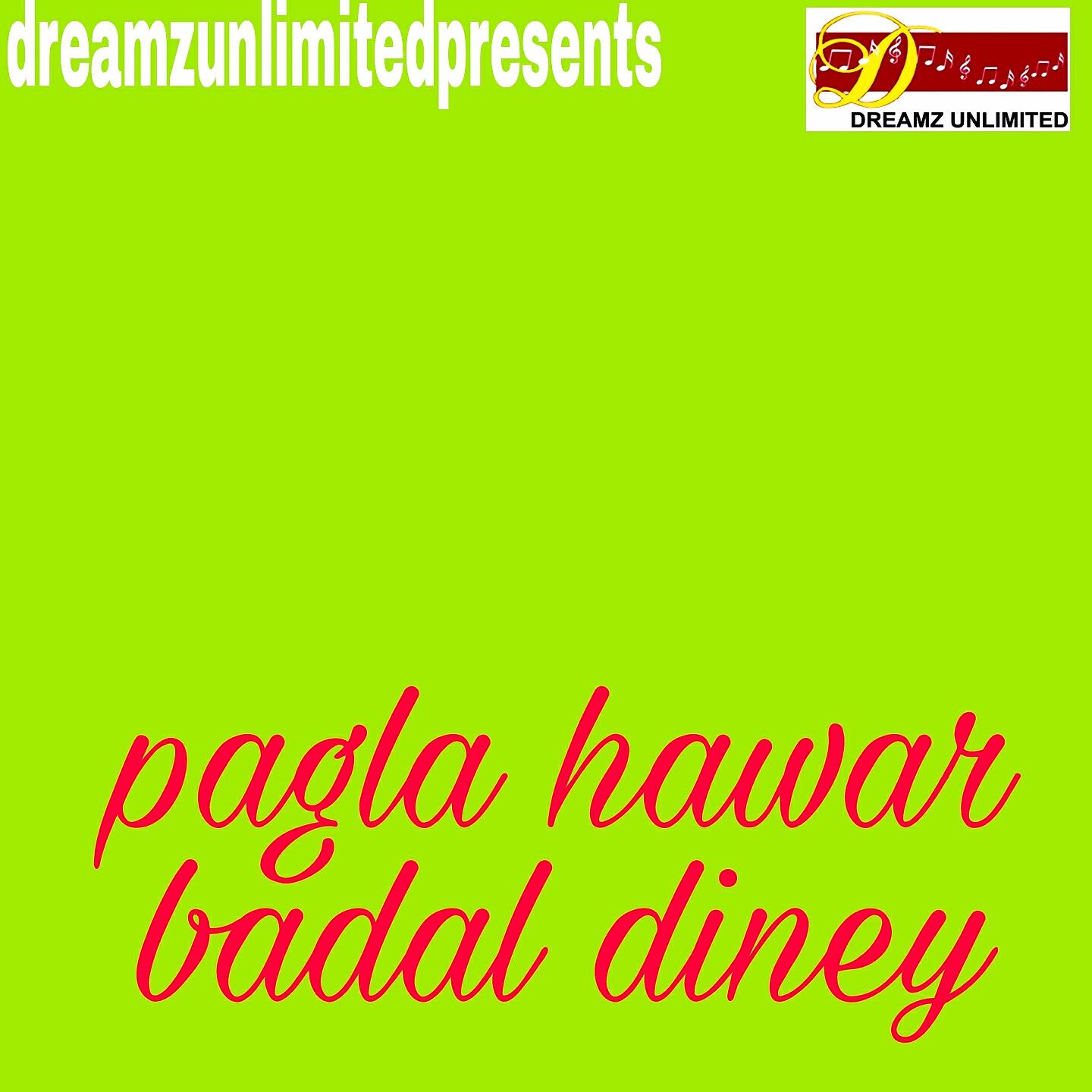 Релиз Pagla Hawar Badal Diney