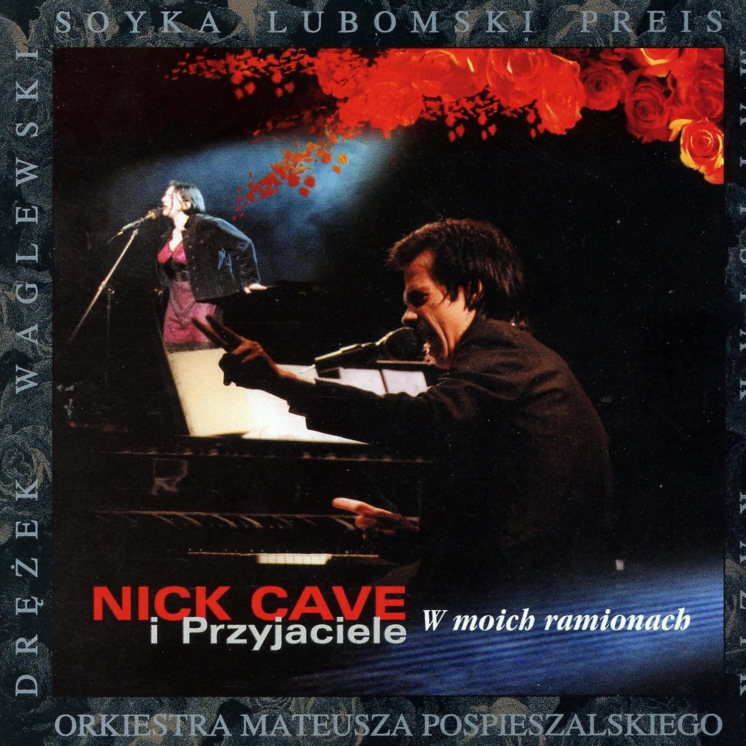 Постер альбома Nick Cave i Przyjaciele: W Moich Ramionach