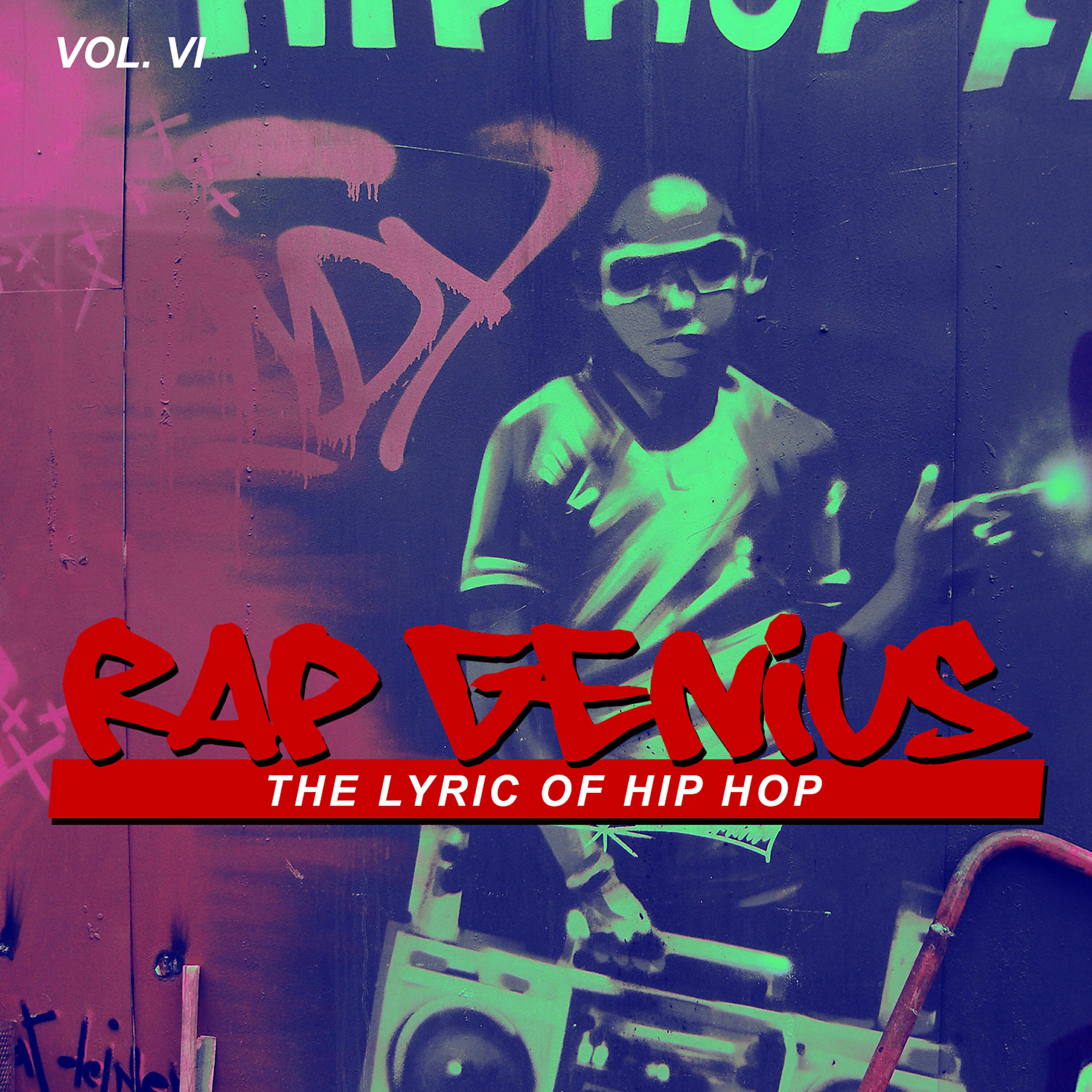 Релиз Rap Genius: The Lyric of Hip Hop, Vol. 6