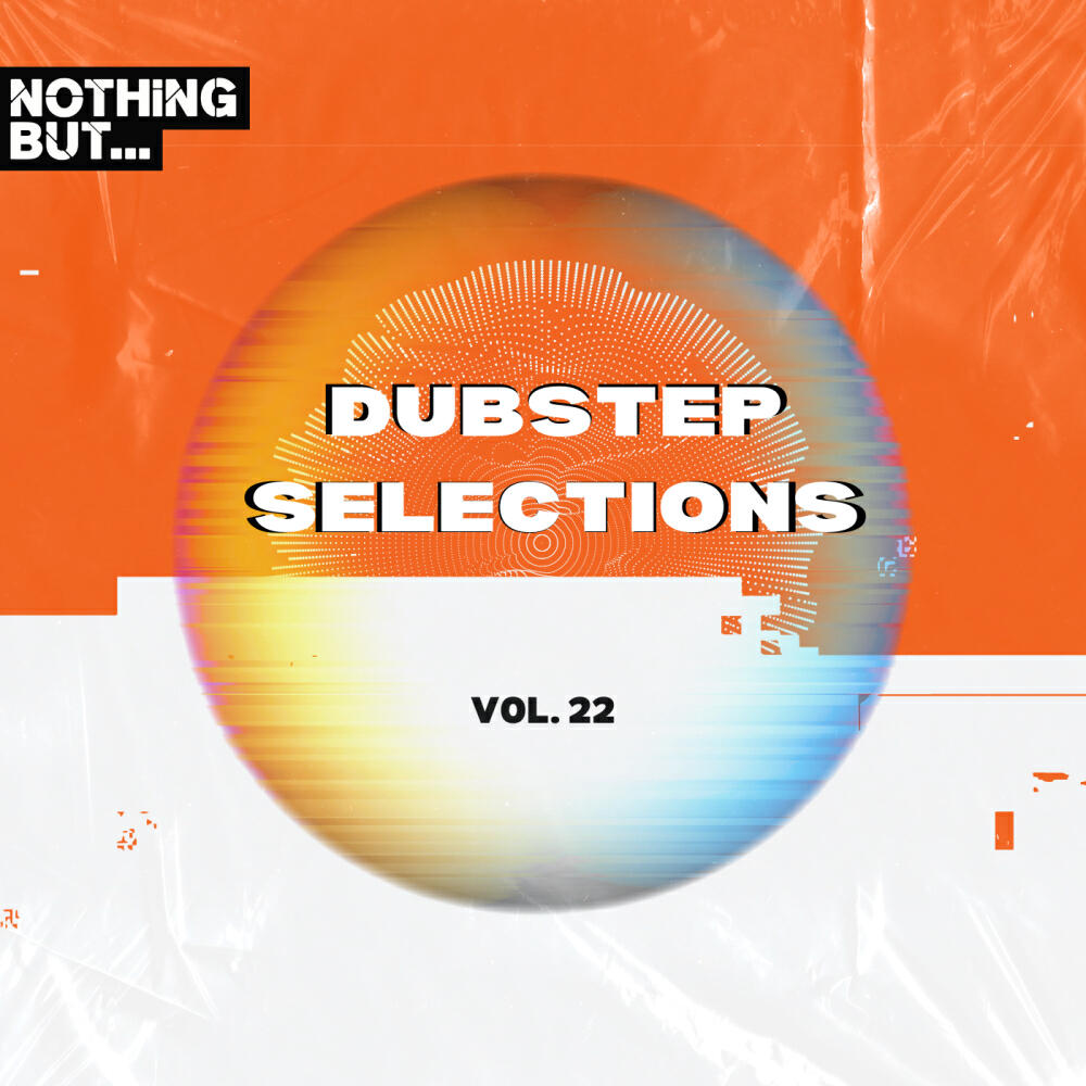 Релиз Nothing But... Dubstep Selections, Vol. 22