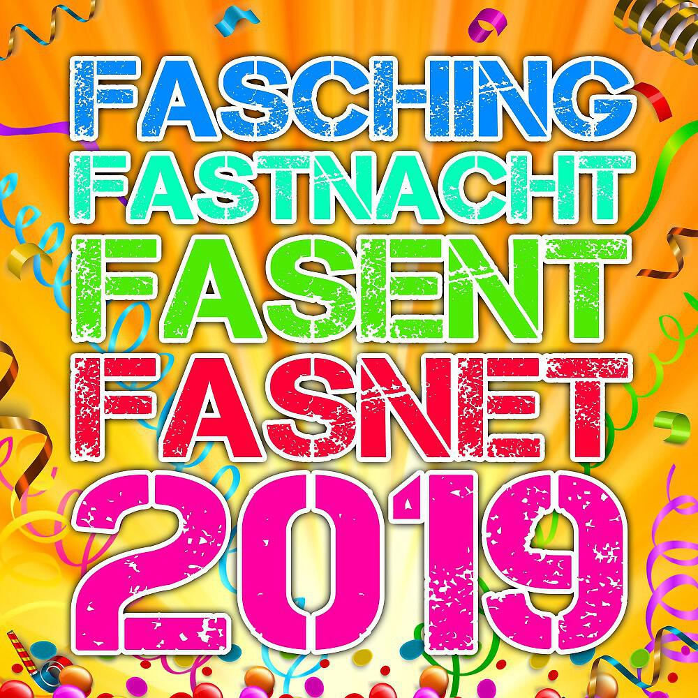 Релиз Fasching Fastnacht Fasent Fasnet 2019 (Party Schlager Hits für deine Karneval Fete)
