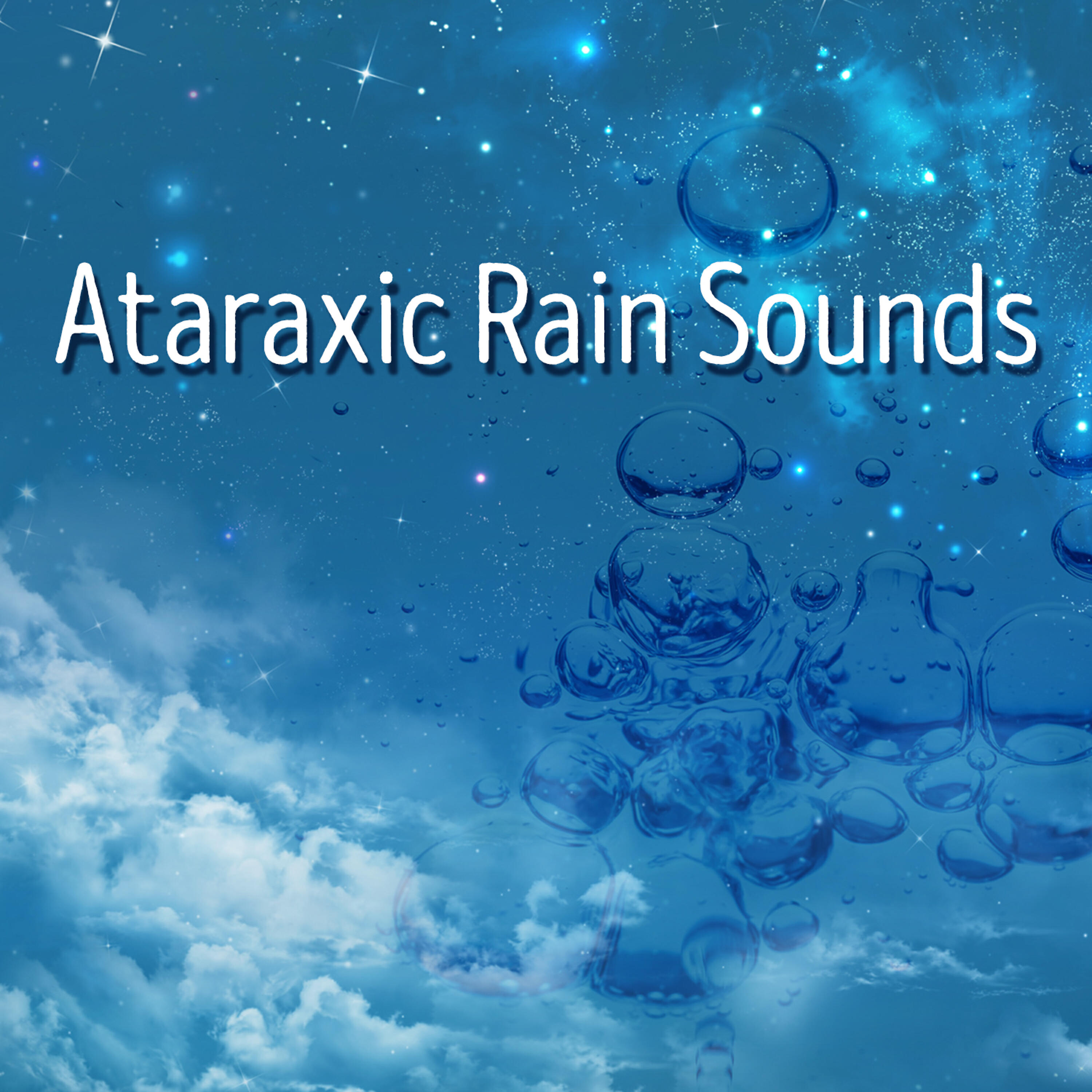 Релиз Ataraxic Rain Sounds