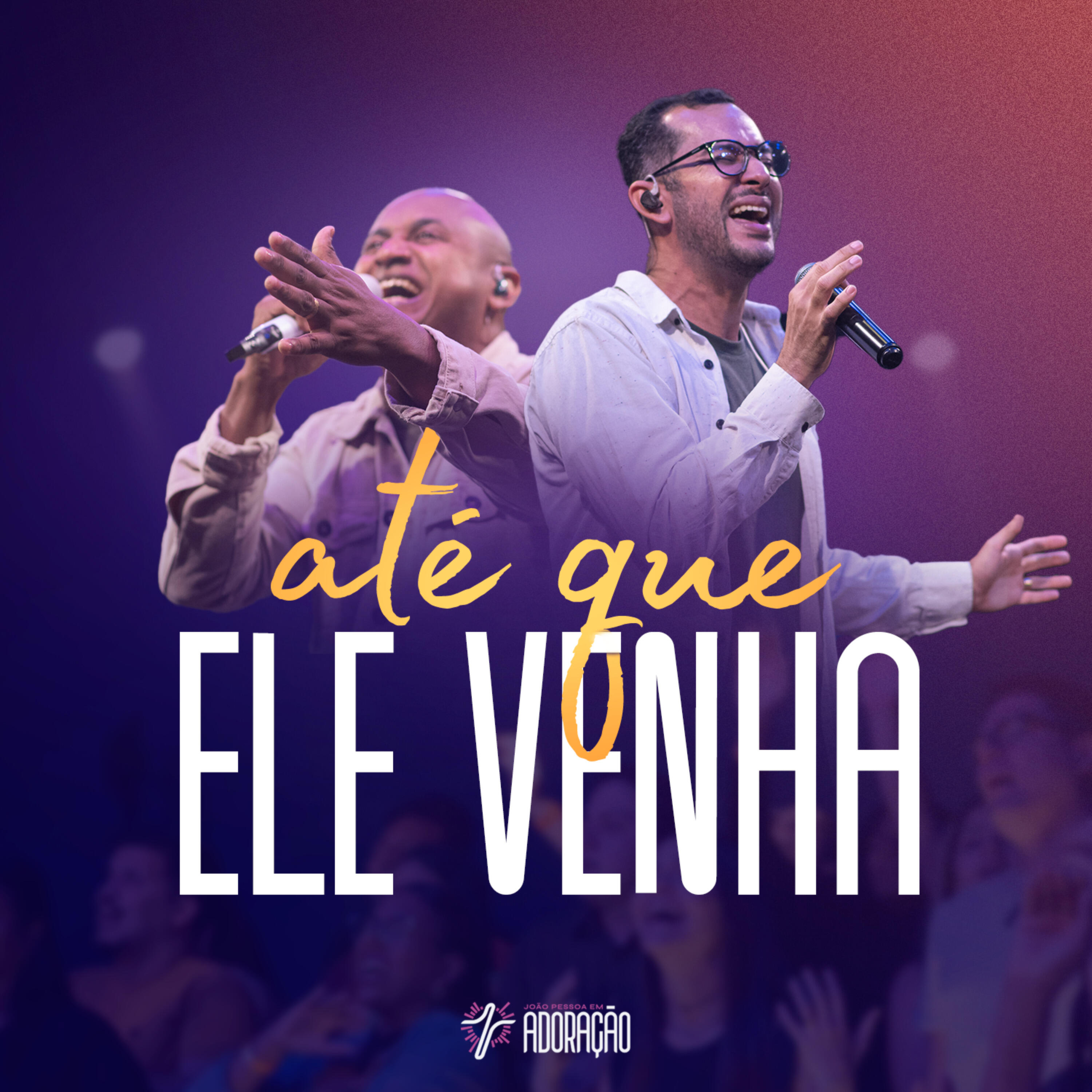 Релиз Até Que Ele Venha