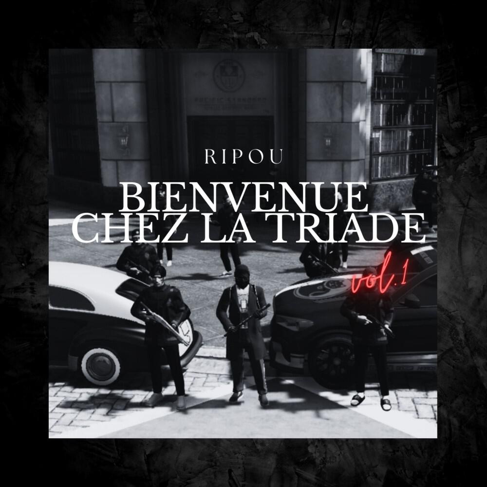 Релиз Bienvenue chez la triade, Vol. 1