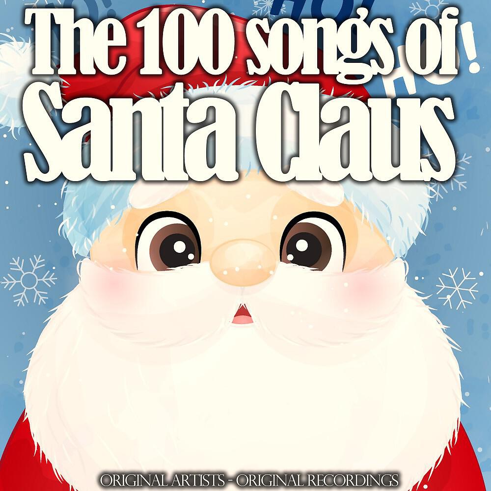 Релиз The 100 Songs of Santa Claus (Original Artists, Original Recordings)