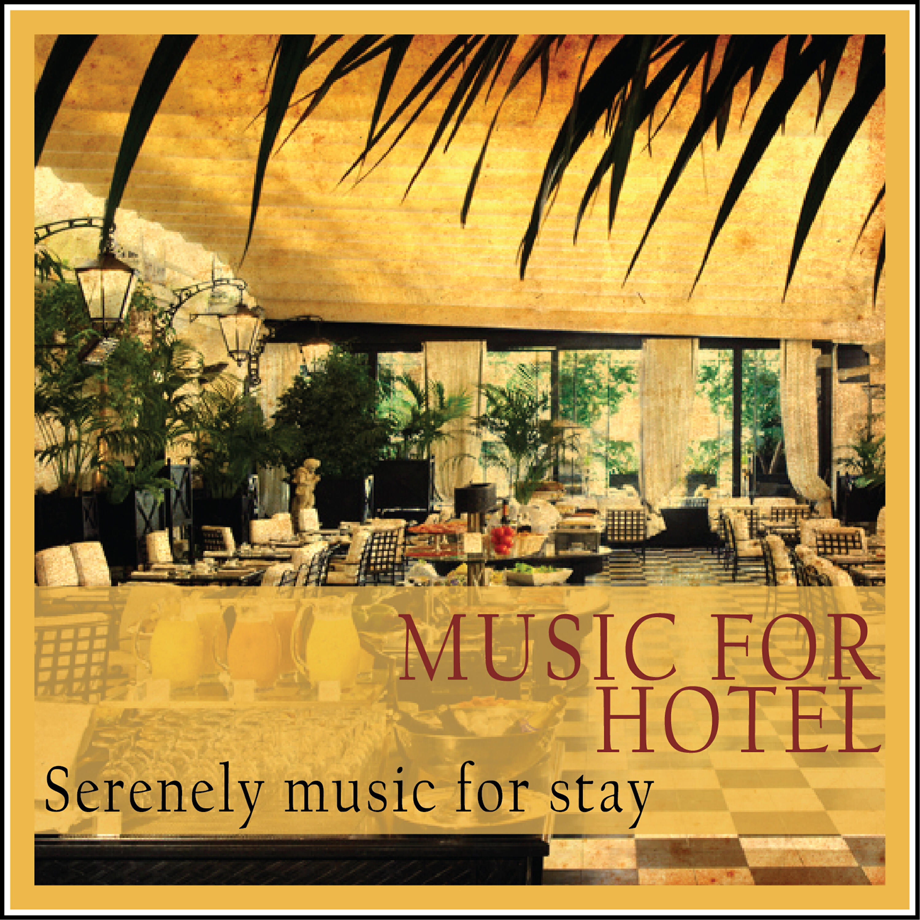Релиз Music for Hotel (Serenely Music for Stay)