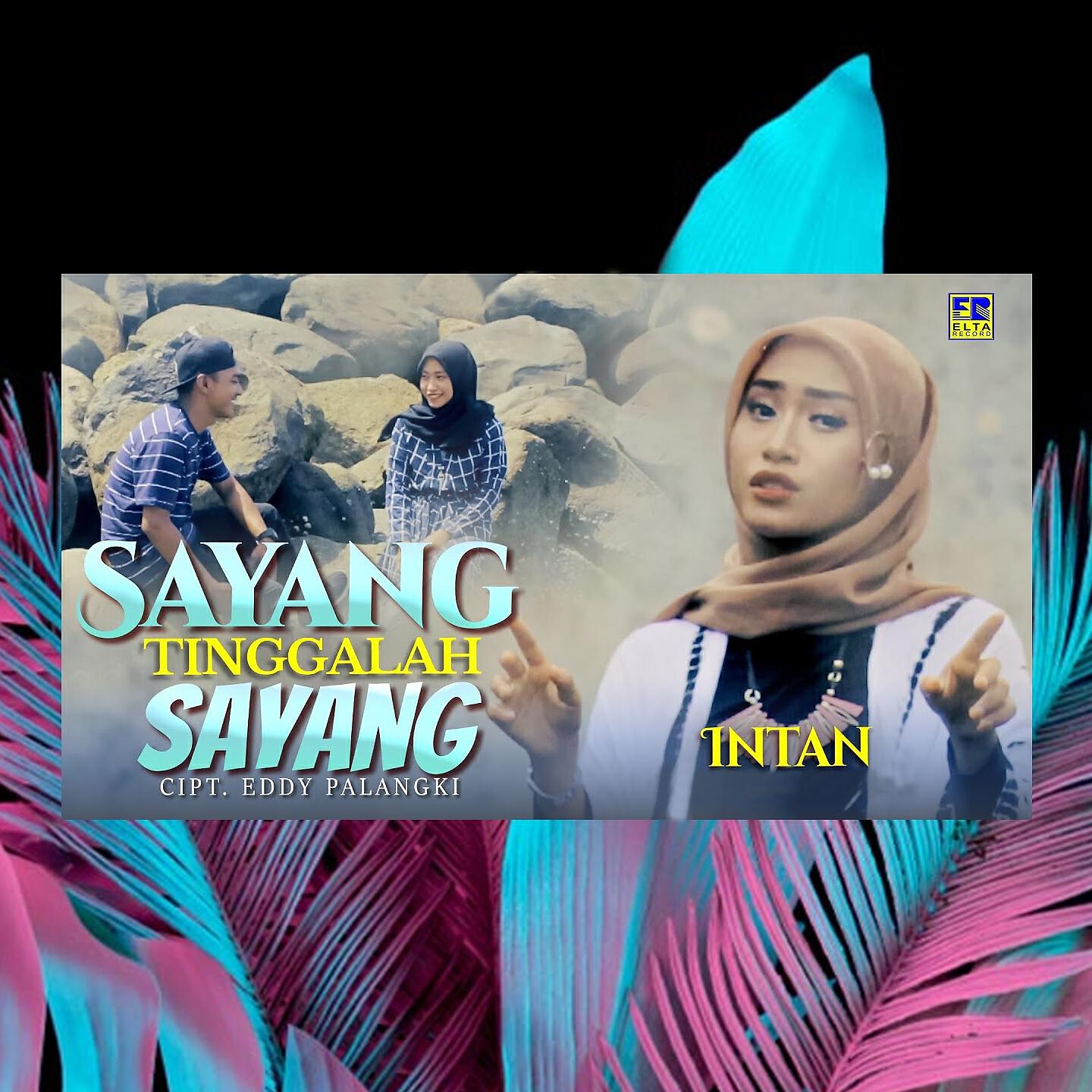 Релиз Sayang Tinggallah Sayang