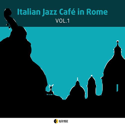 Релиз Italian Jazz Cafe in Rome, Vol. 1