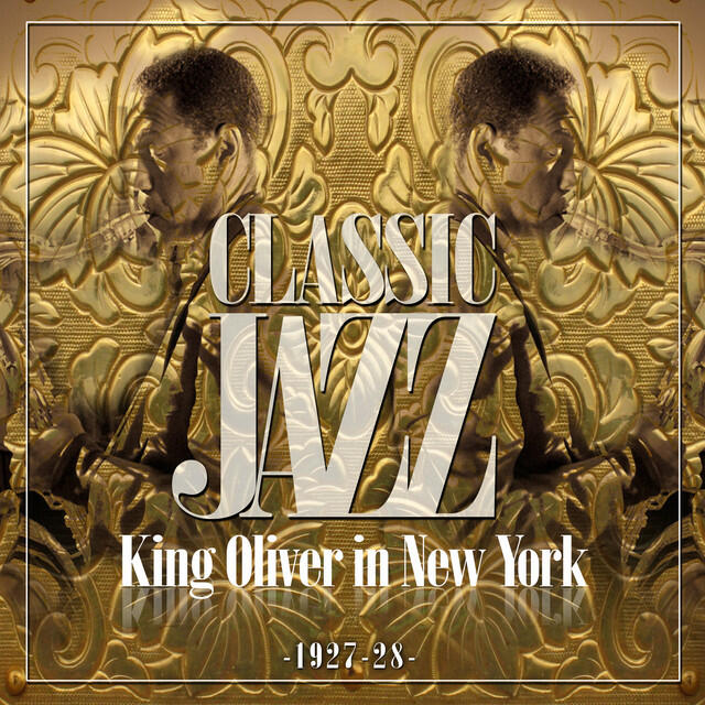 Релиз Classic Jazz Gold Collection (King Oliver in New York 1927-28)