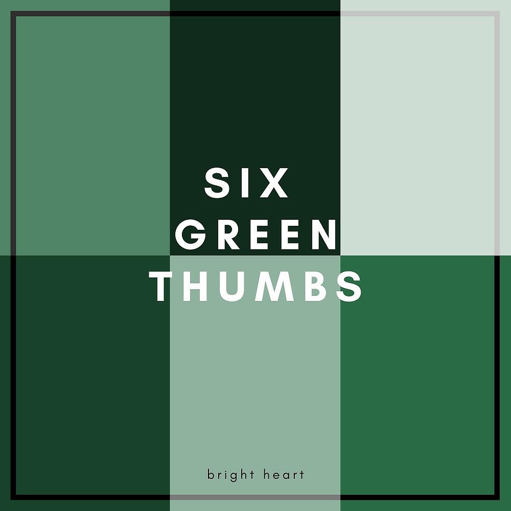 Релиз Six Green Thumbs