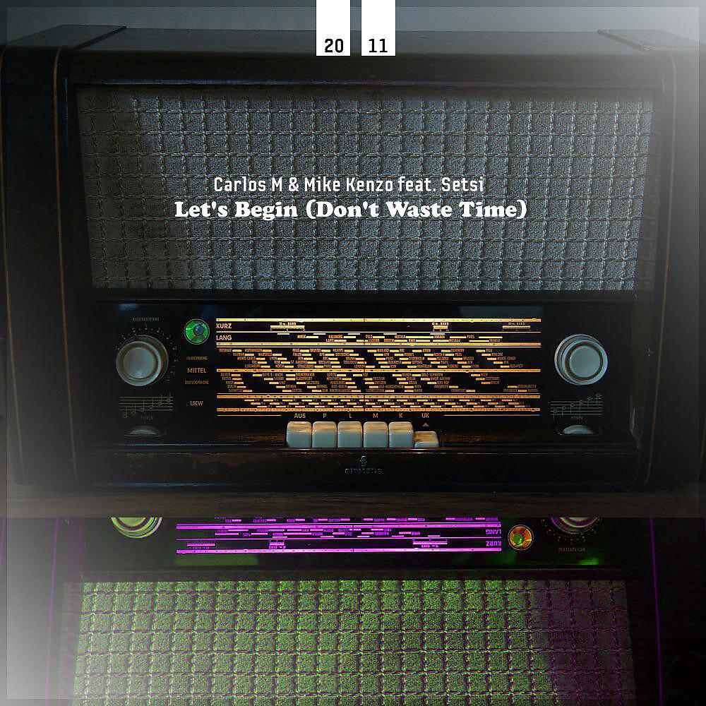 Релиз Let's Begin (Don't Waste Time)