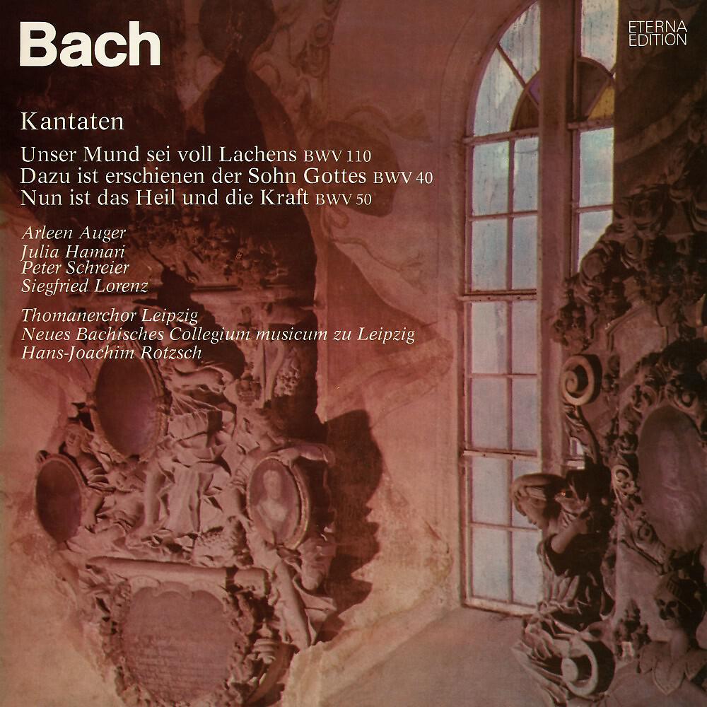 Релиз Bach: Kantaten - Unser Mund sei voll Lachens / Dazu ist erschienen der Sohn Gottes / Nun ist das Heil und die Kraft