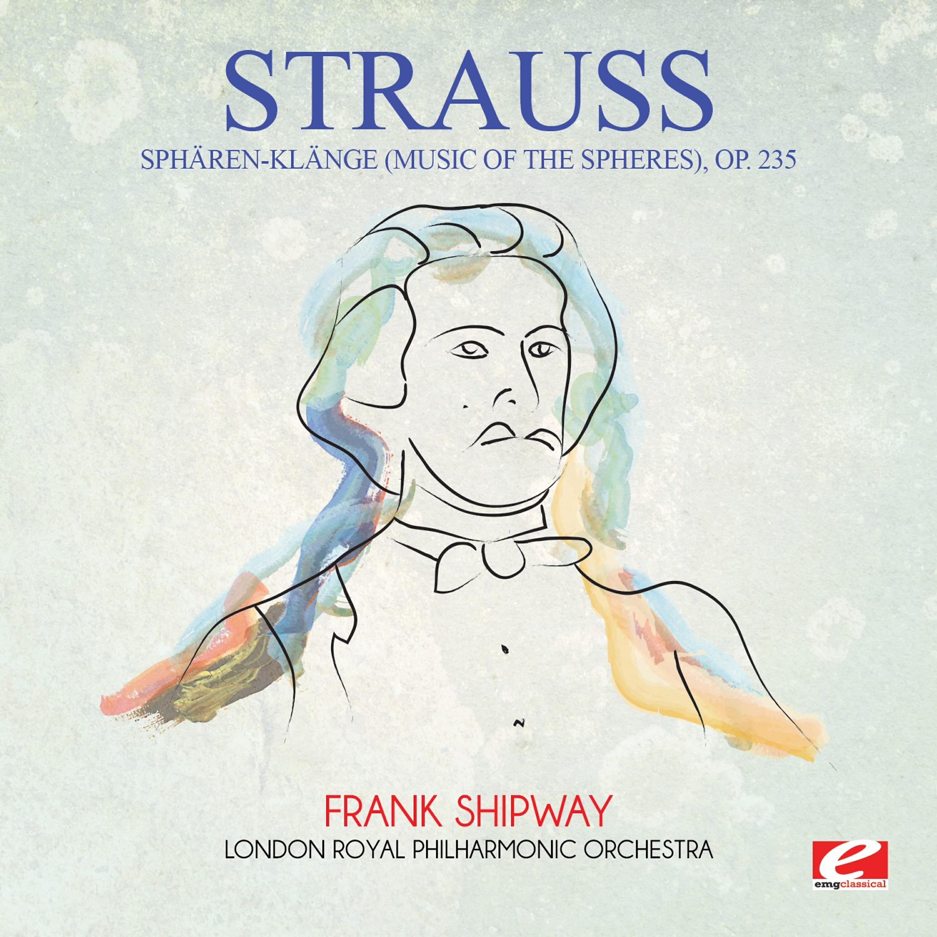 Релиз Strauss: Sphären-Klänge (Music of the Spheres), Op. 235 (Digitally Remastered)