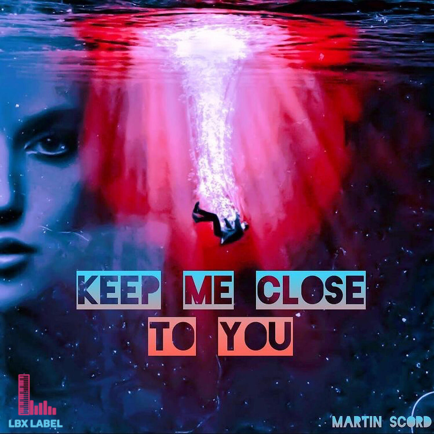Релиз Keep Me Close to You