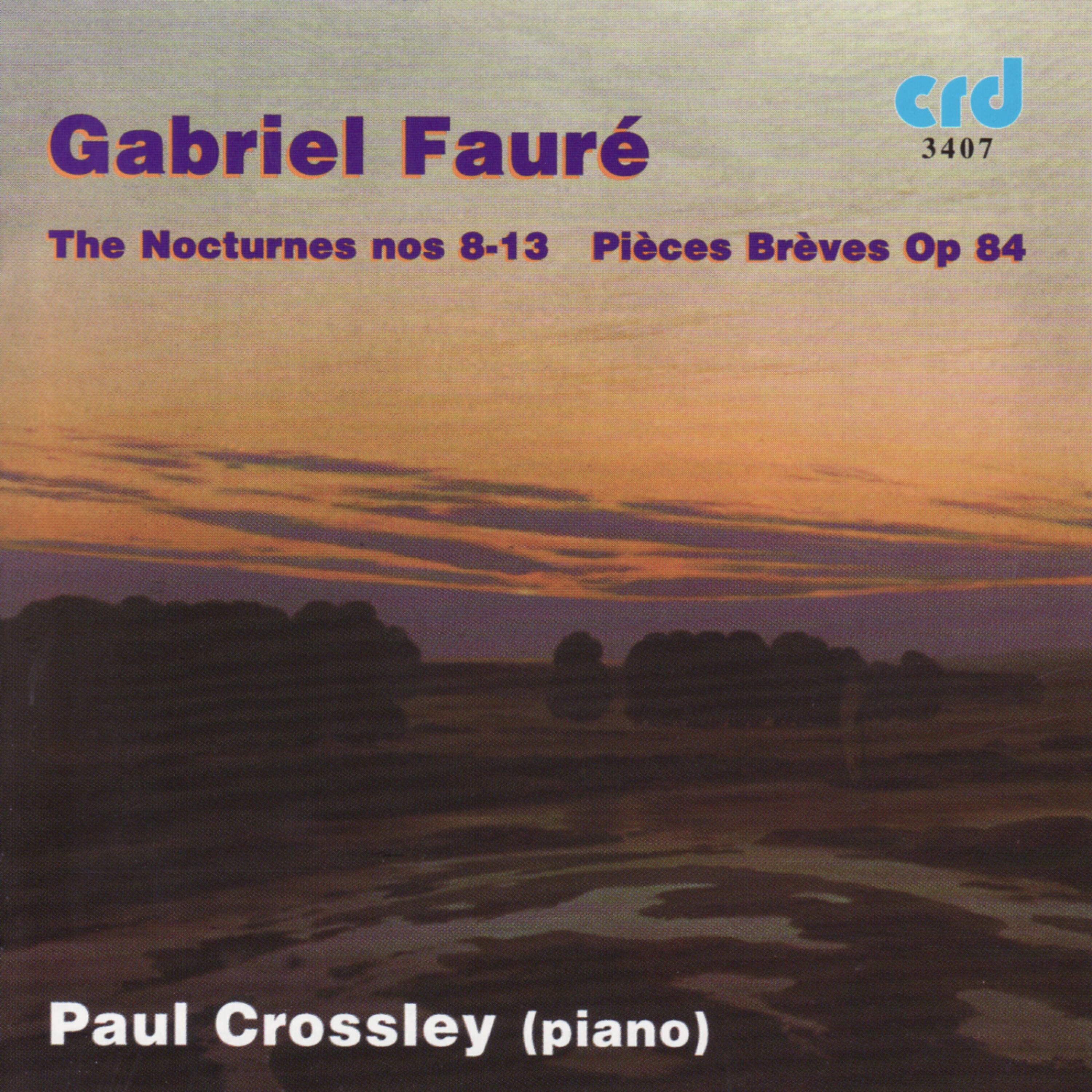 Релиз Fauré: The Nocturnes 8-13 / Pieces Breves Op.84