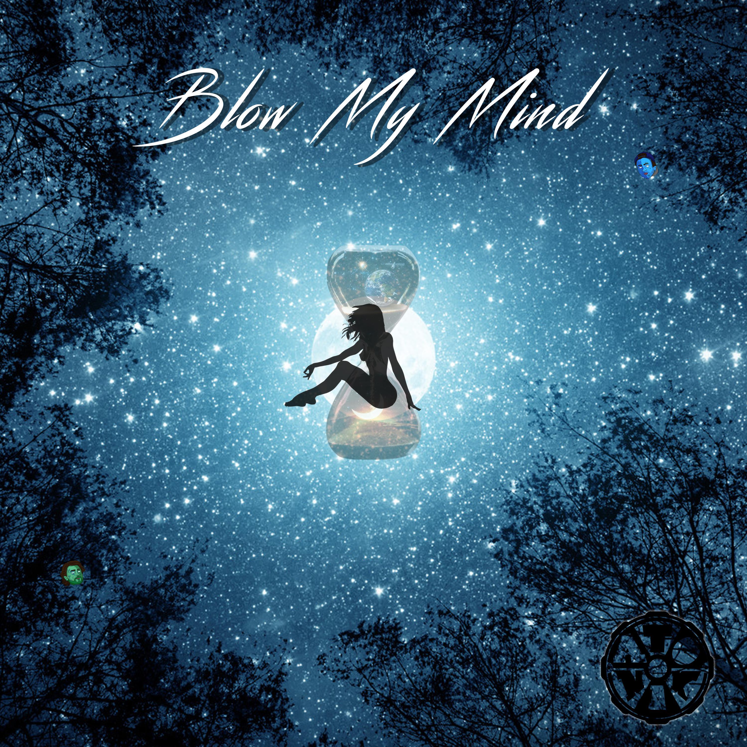 Релиз Blow My Mind