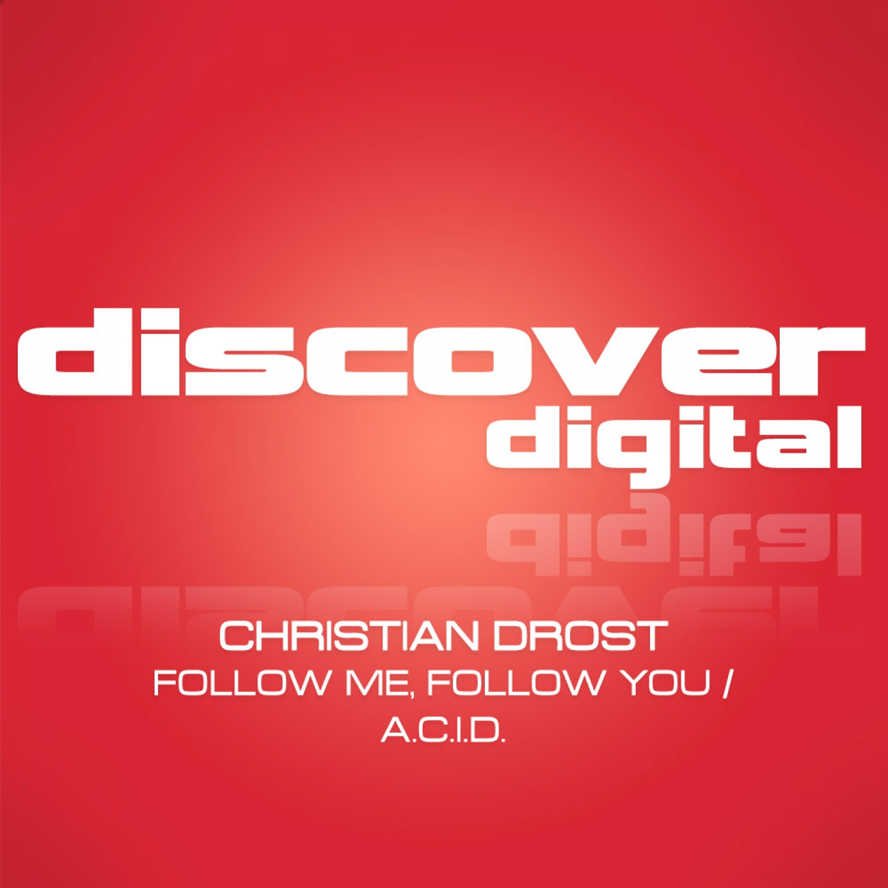 Релиз Follow Me, Follow You / A.C.I.D.