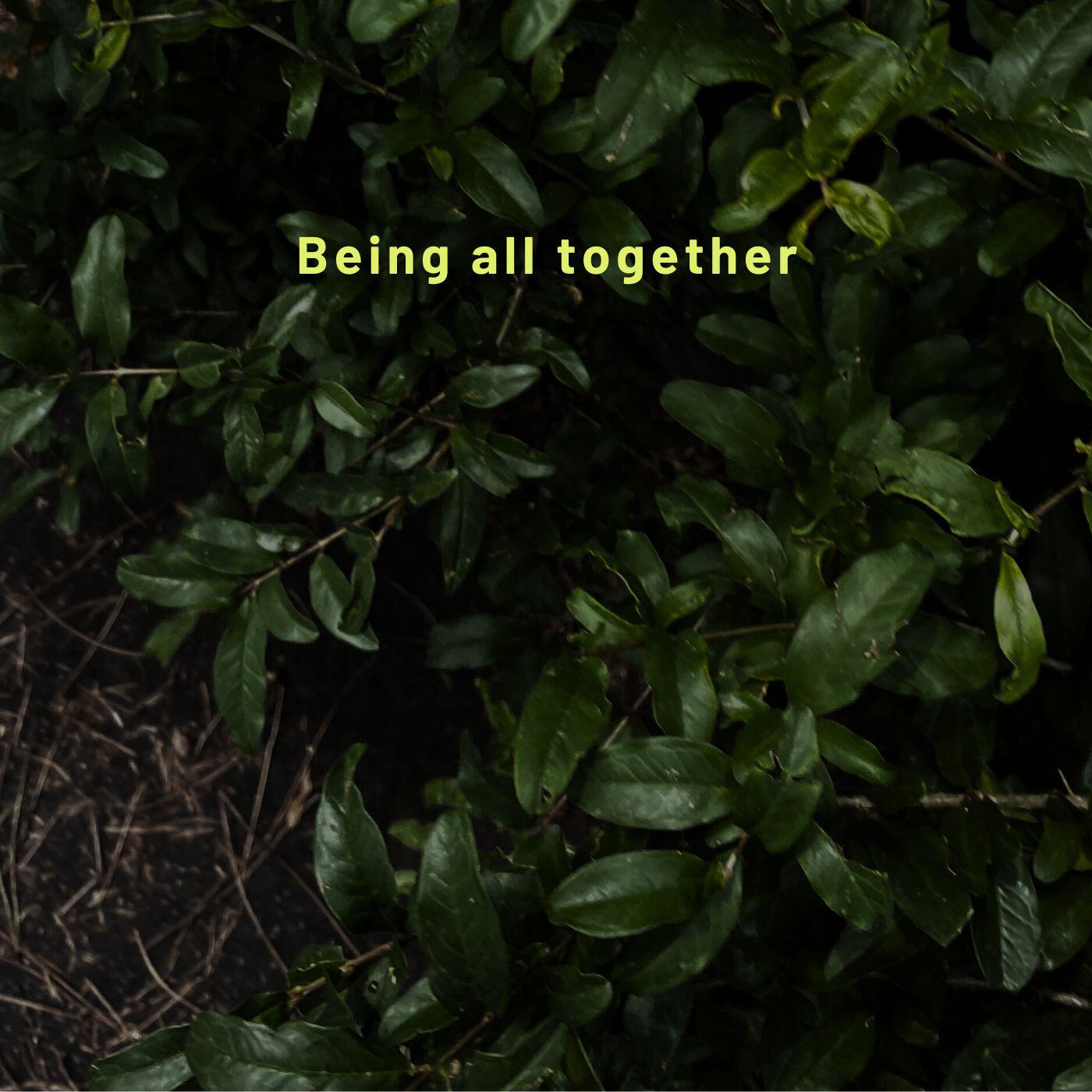 Релиз Being all together