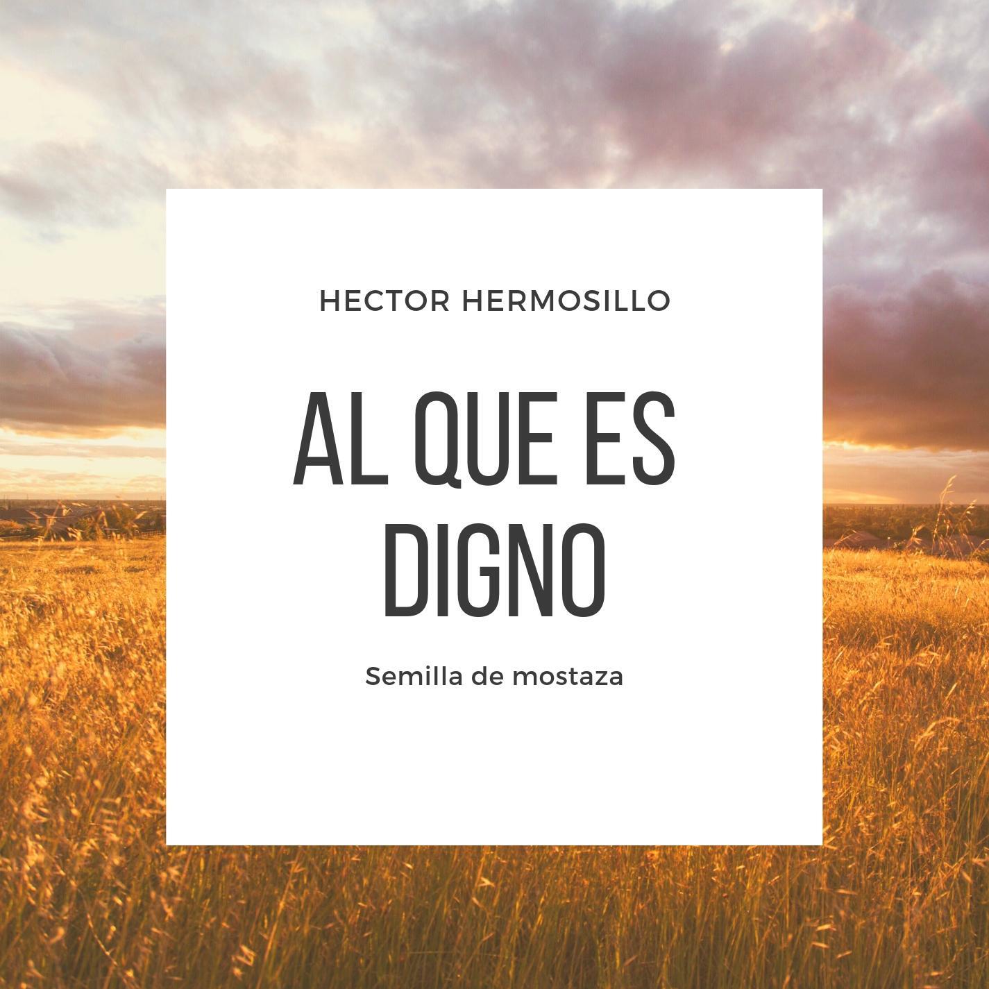 Релиз Al que es Digno (with Semilla de Mostaza)