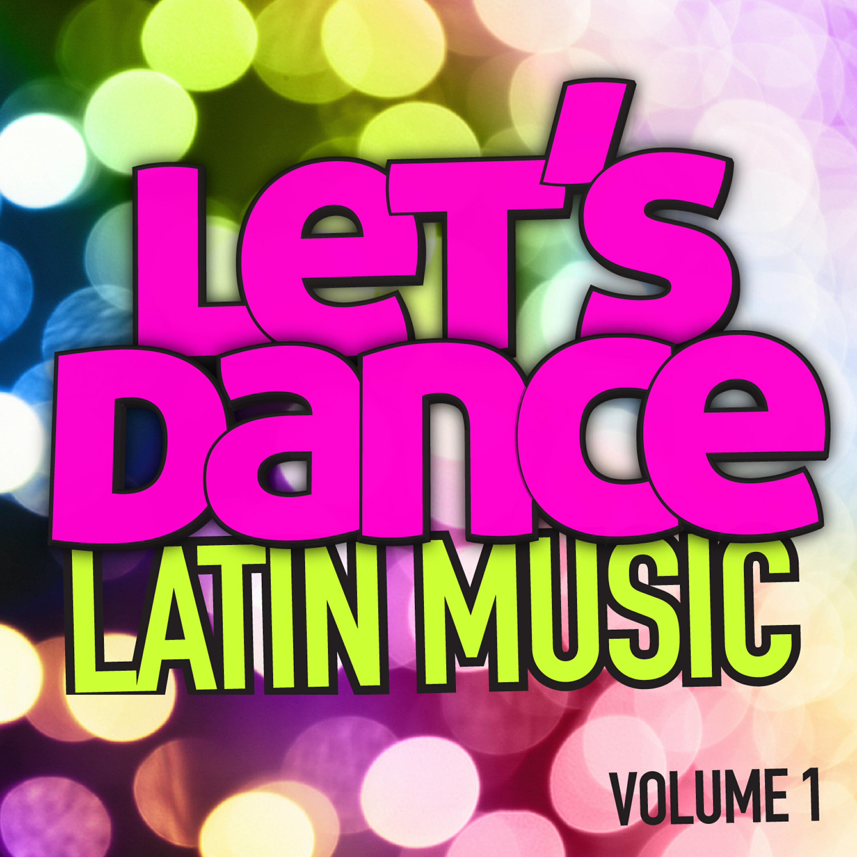 Релиз Let's Dance : Latin Music Vol. 1