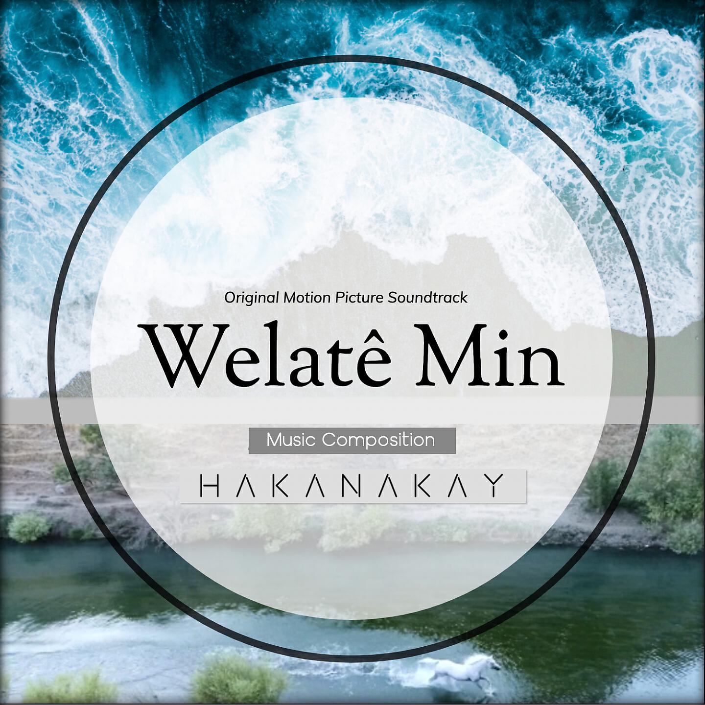 Релиз Welatê Min (Original Motion Picture Soundtrack)