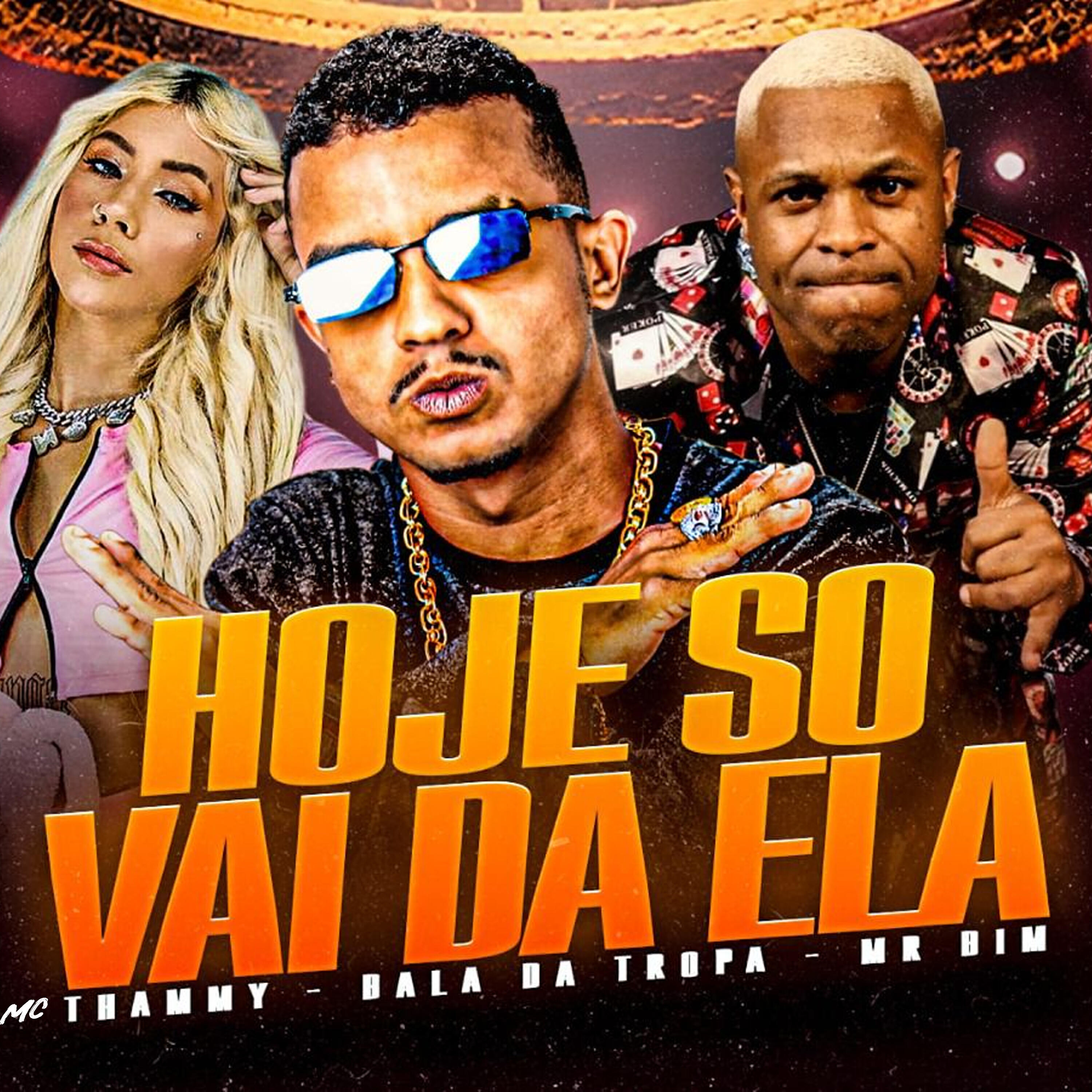 Скачать песню Bala da Tropa, Mc Thammy, Mr Bim - Hoje Só da Ela бесплатно в MP3 для Android и iOS
