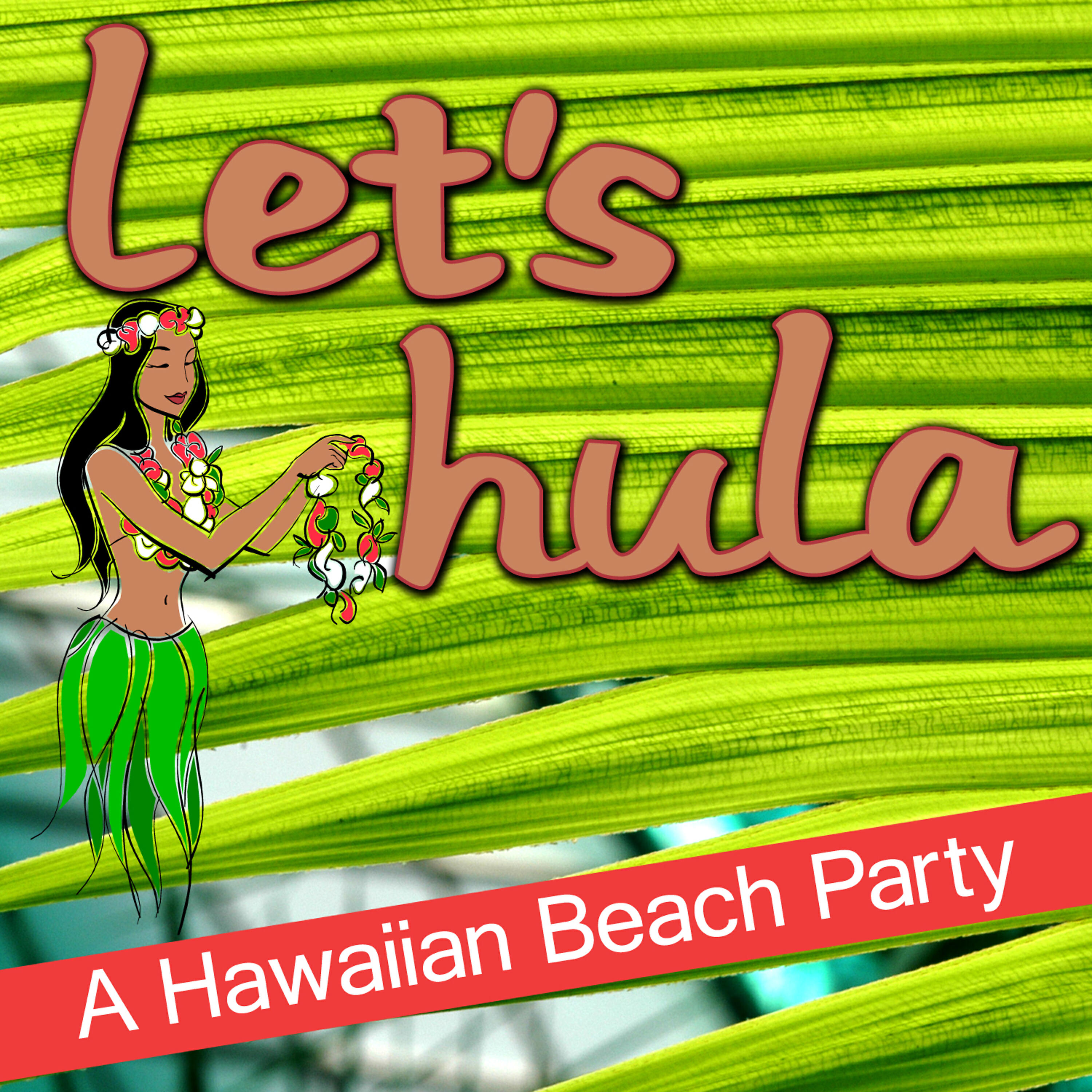 Релиз Let's Hula - A Hawaiian Beach Party