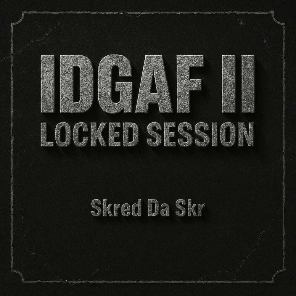 Релиз Idgaf II - Locked Session
