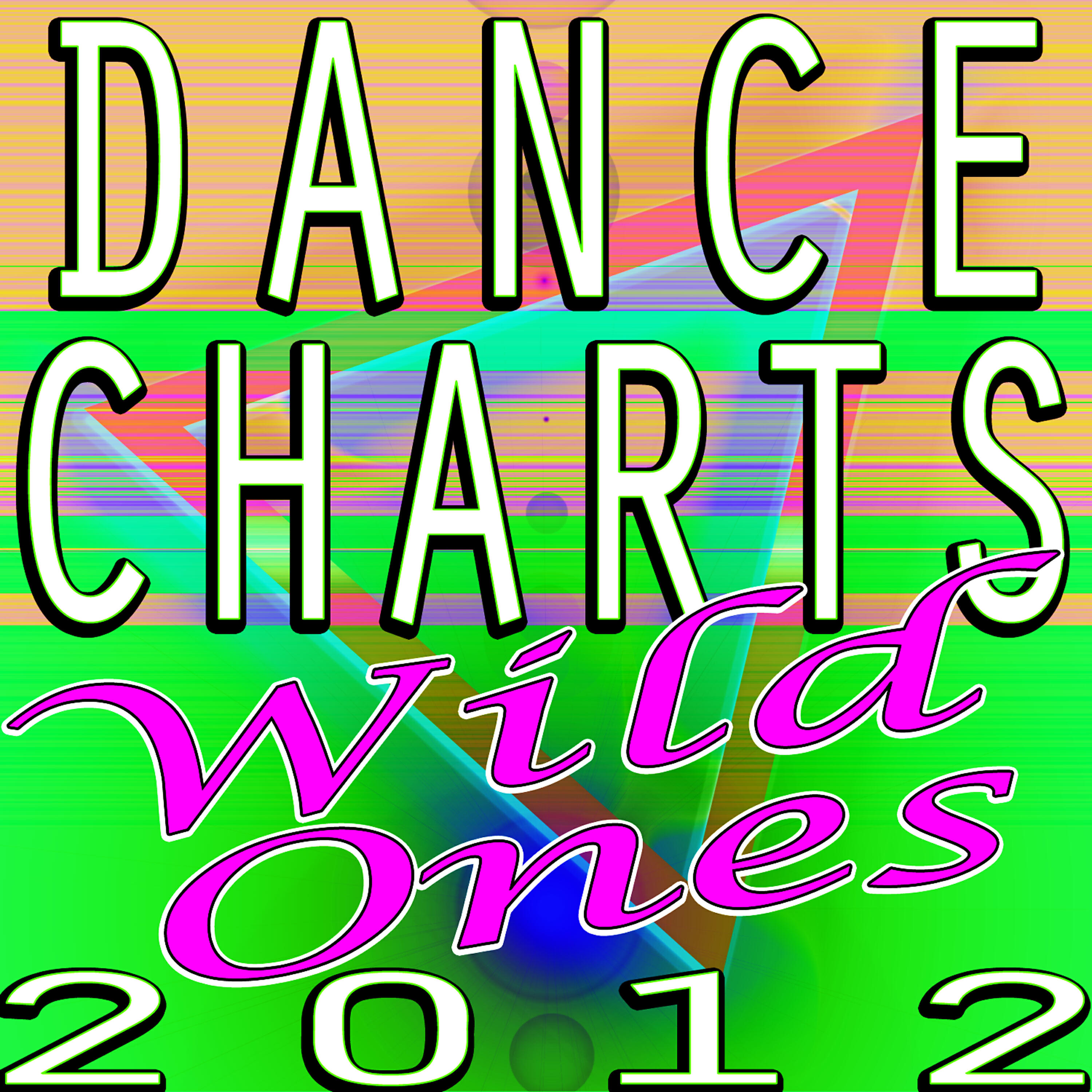 Релиз Dance Charts 2012 - Wild Ones