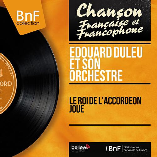 Релиз Le roi de l'accordéon joue (Mono Version)