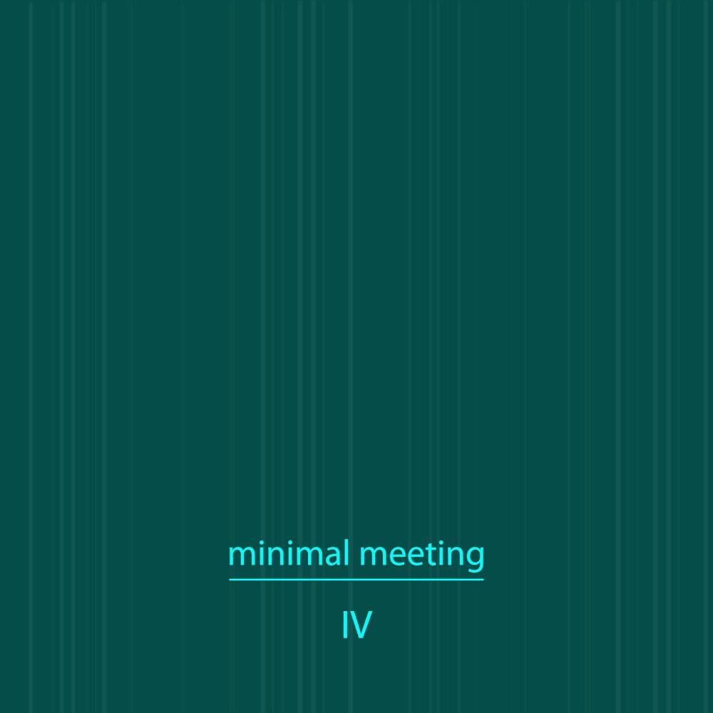 Релиз Minimal Meeting, Vol. 4