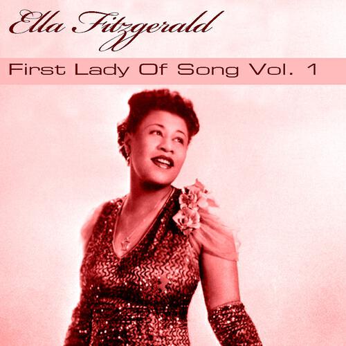 Релиз Ella Fitzgerald First Lady of Song, Vol. 1