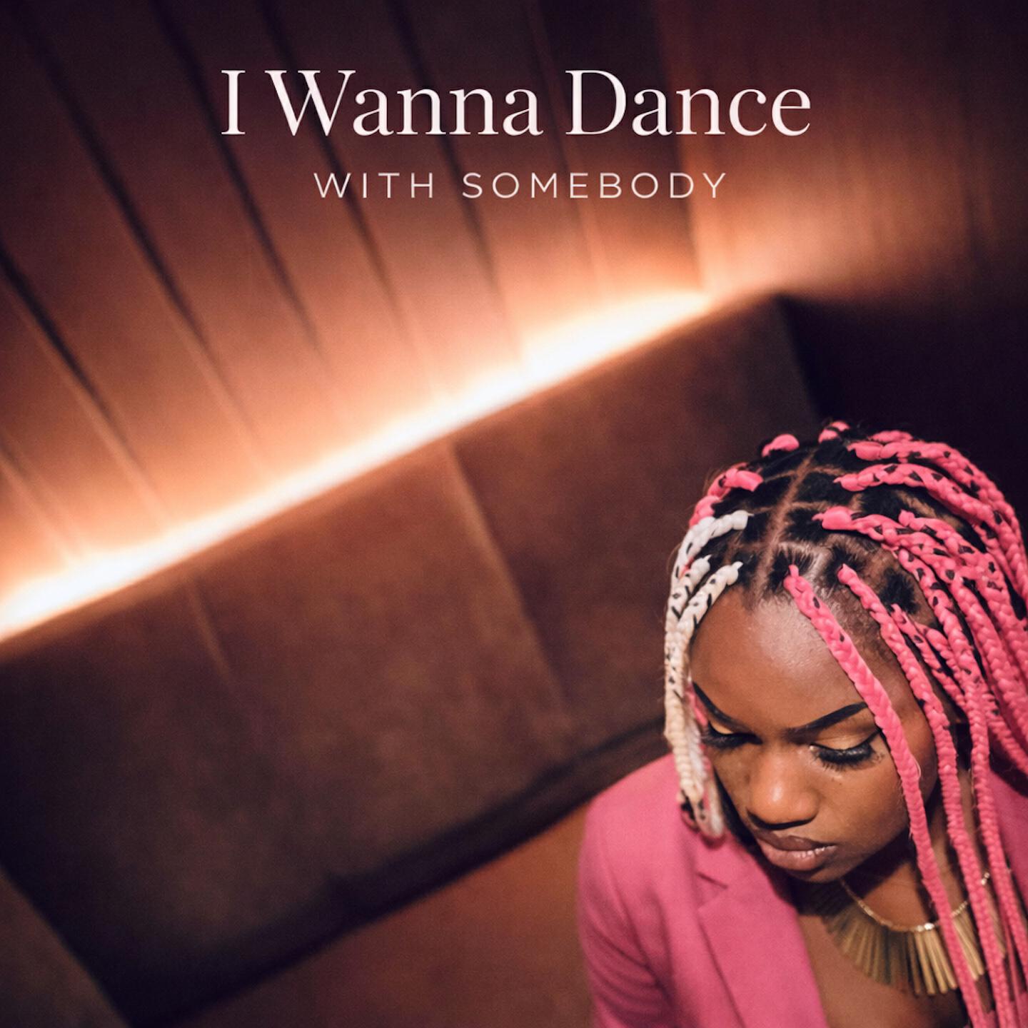 Релиз I Wanna Dance with Somebody (Who Loves Me)