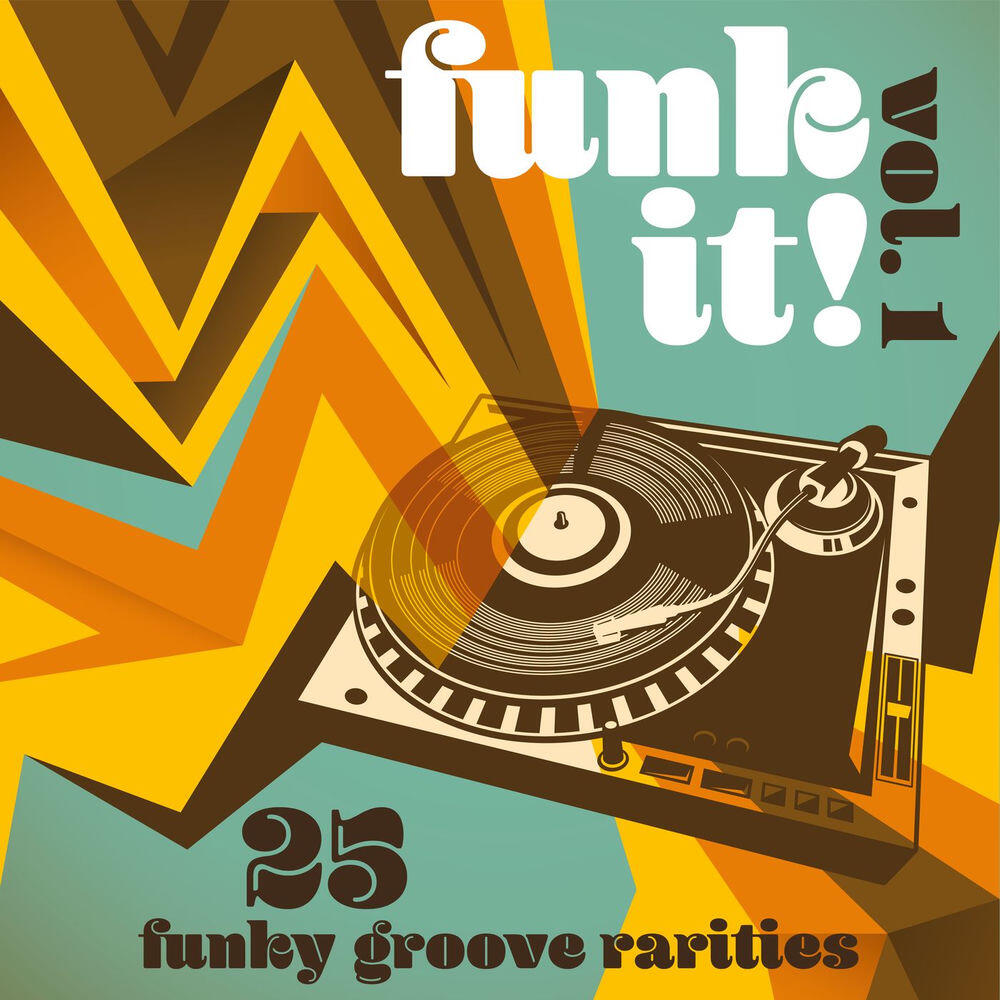 Релиз Funk It! 25 Funky Groove Rarities, Vol. 1