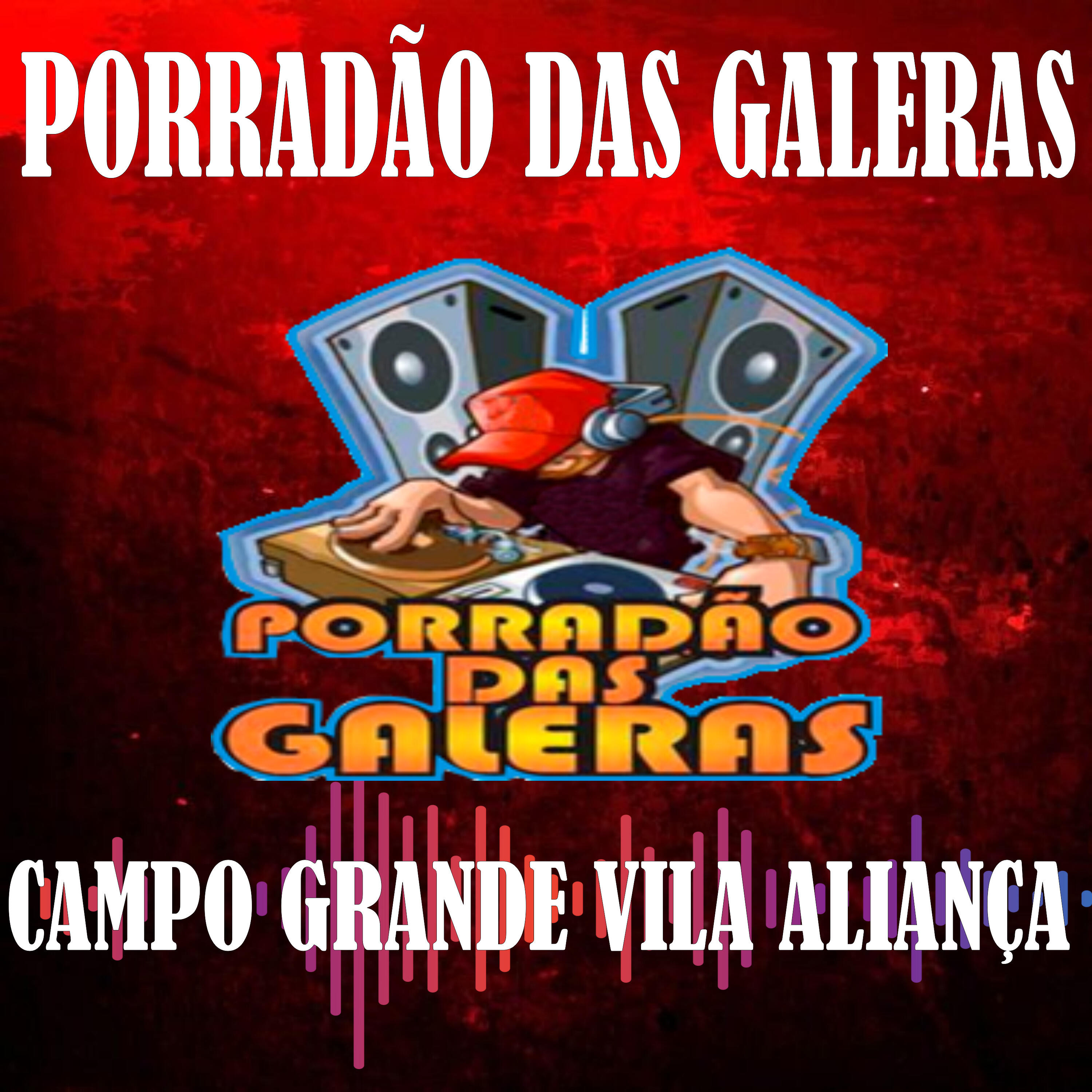 PORRADÃO DAS GALERAS