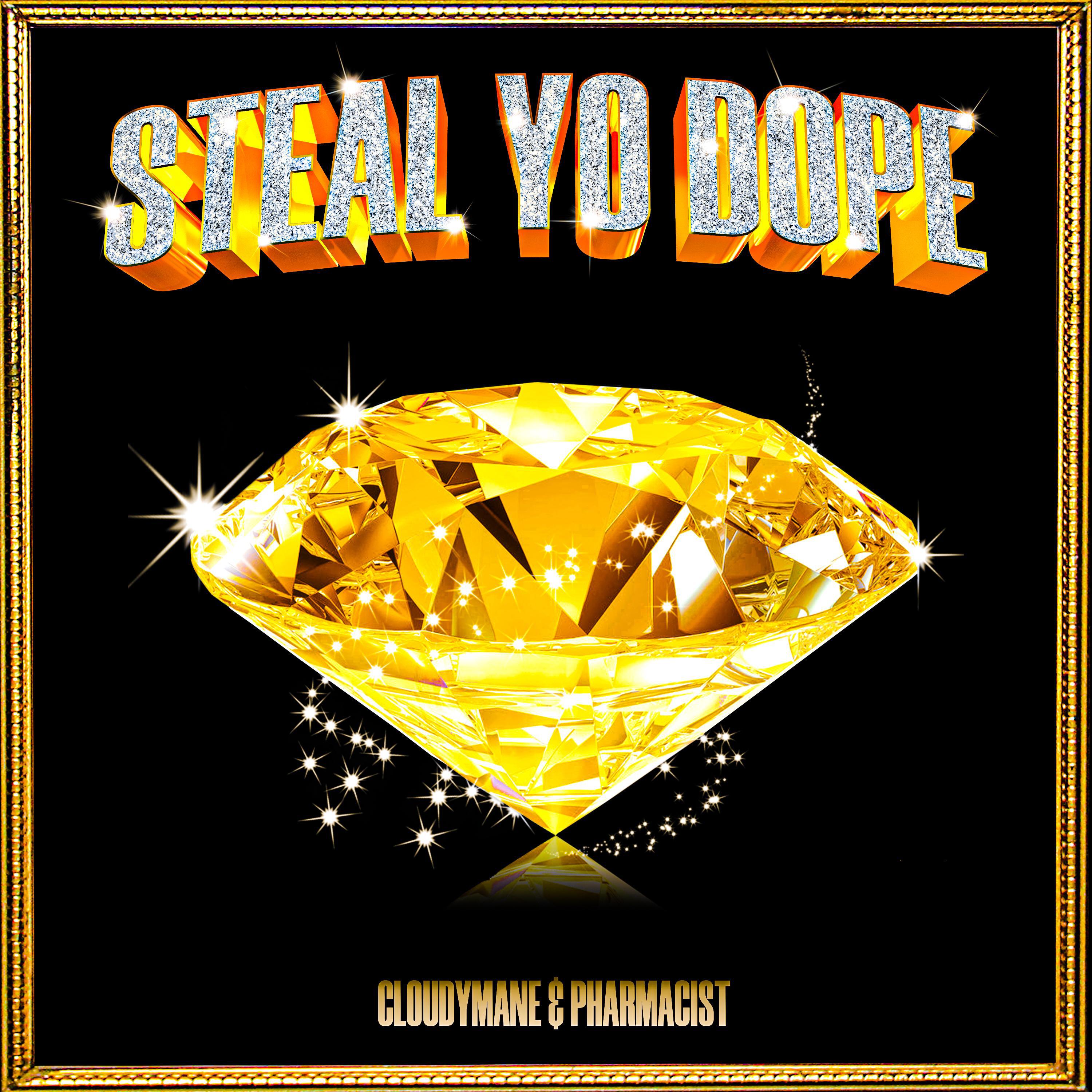 Релиз STEAL YO DOPE
